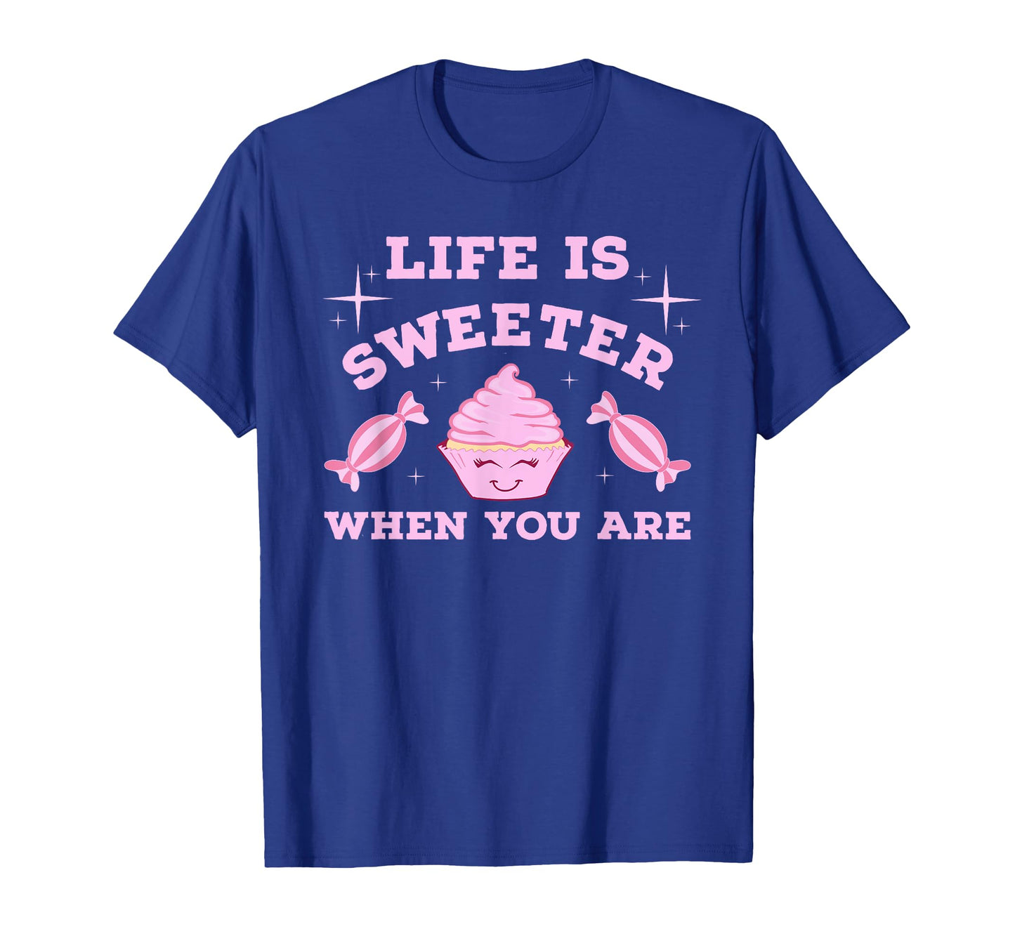 Life Is Sweeter When You Are T-Shirt
