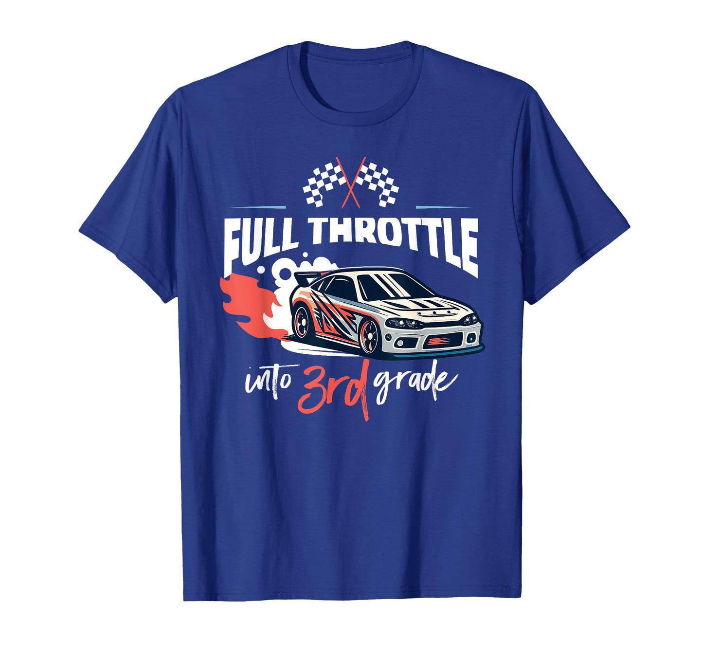 Full Throttle Into Third 3rd Grade Race Car Back to School T-Shirt