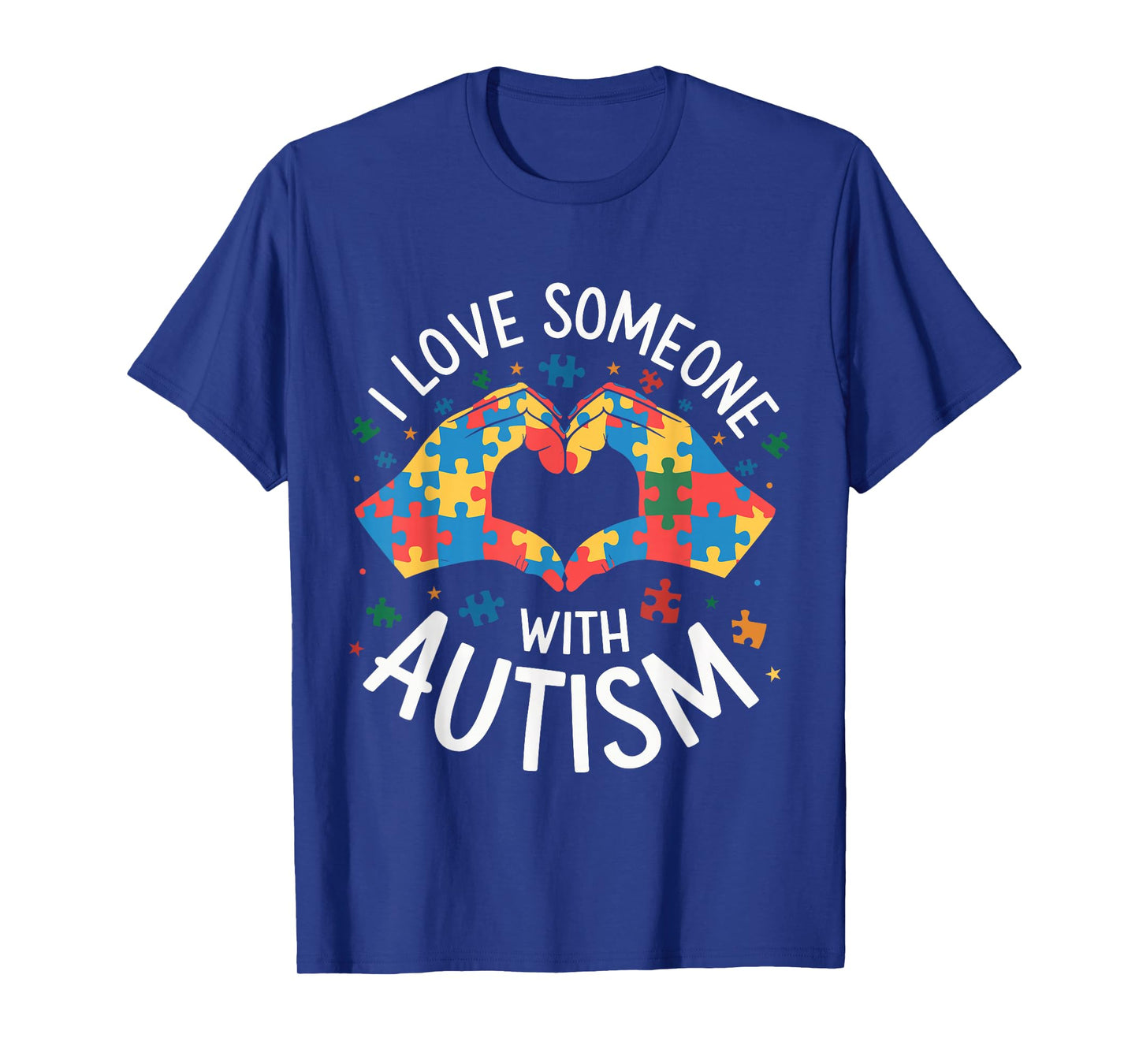 I Love Someone with Autism Awareness Women Autistic Kids T-Shirt