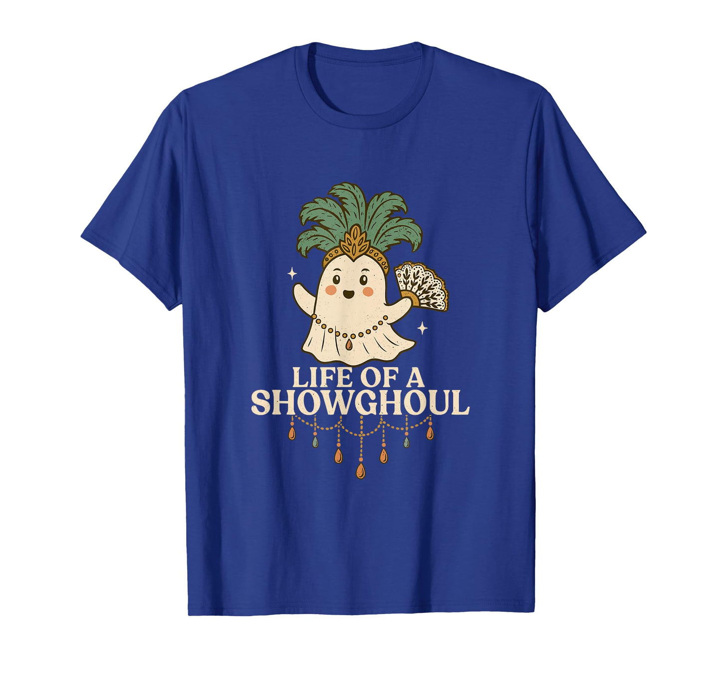 Life of a Showghoul Cute Halloween Ghost Showgirl Fan Design T-Shirt