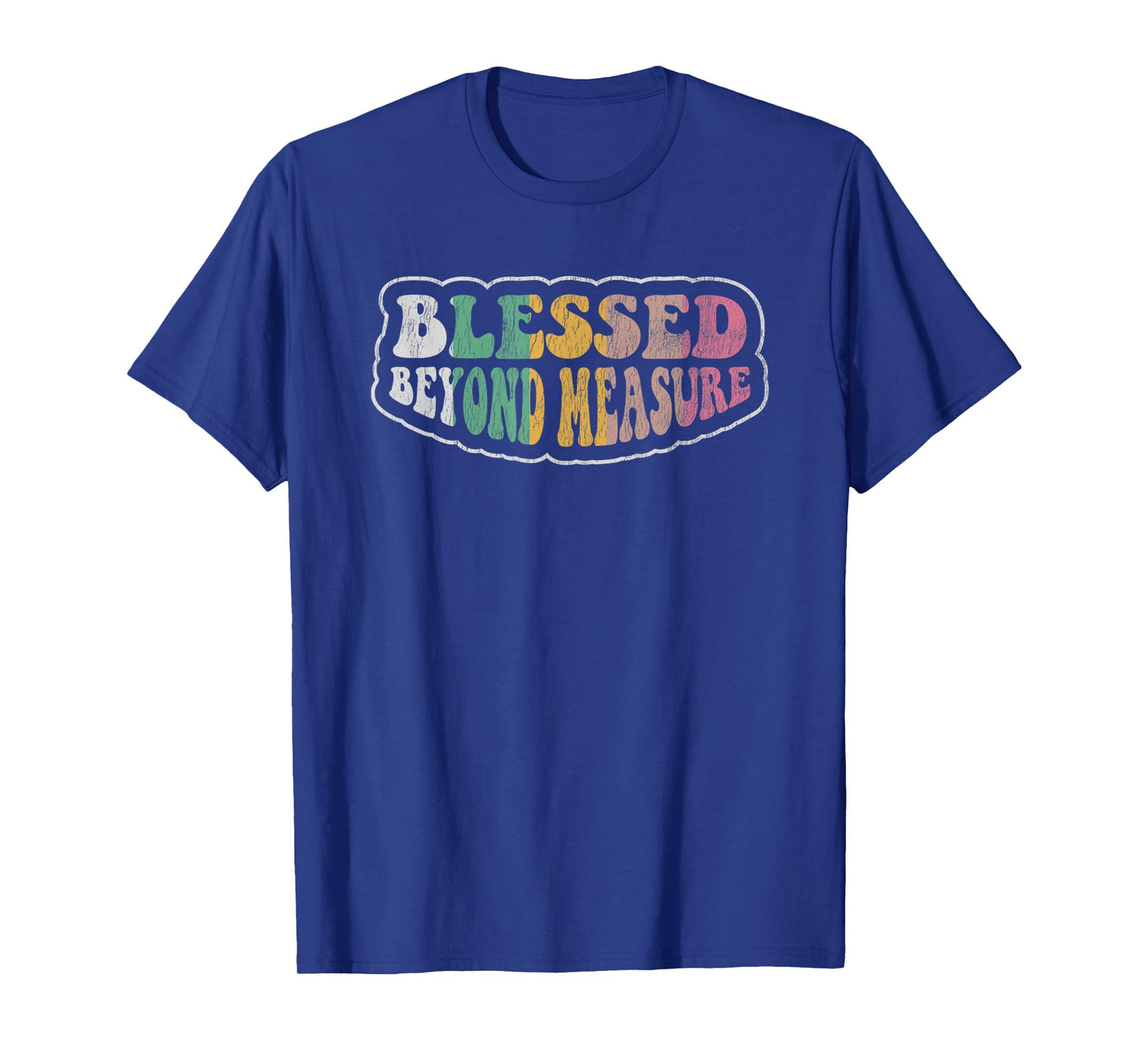 Blessed Beyond Measure Textual Design T-Shirt
