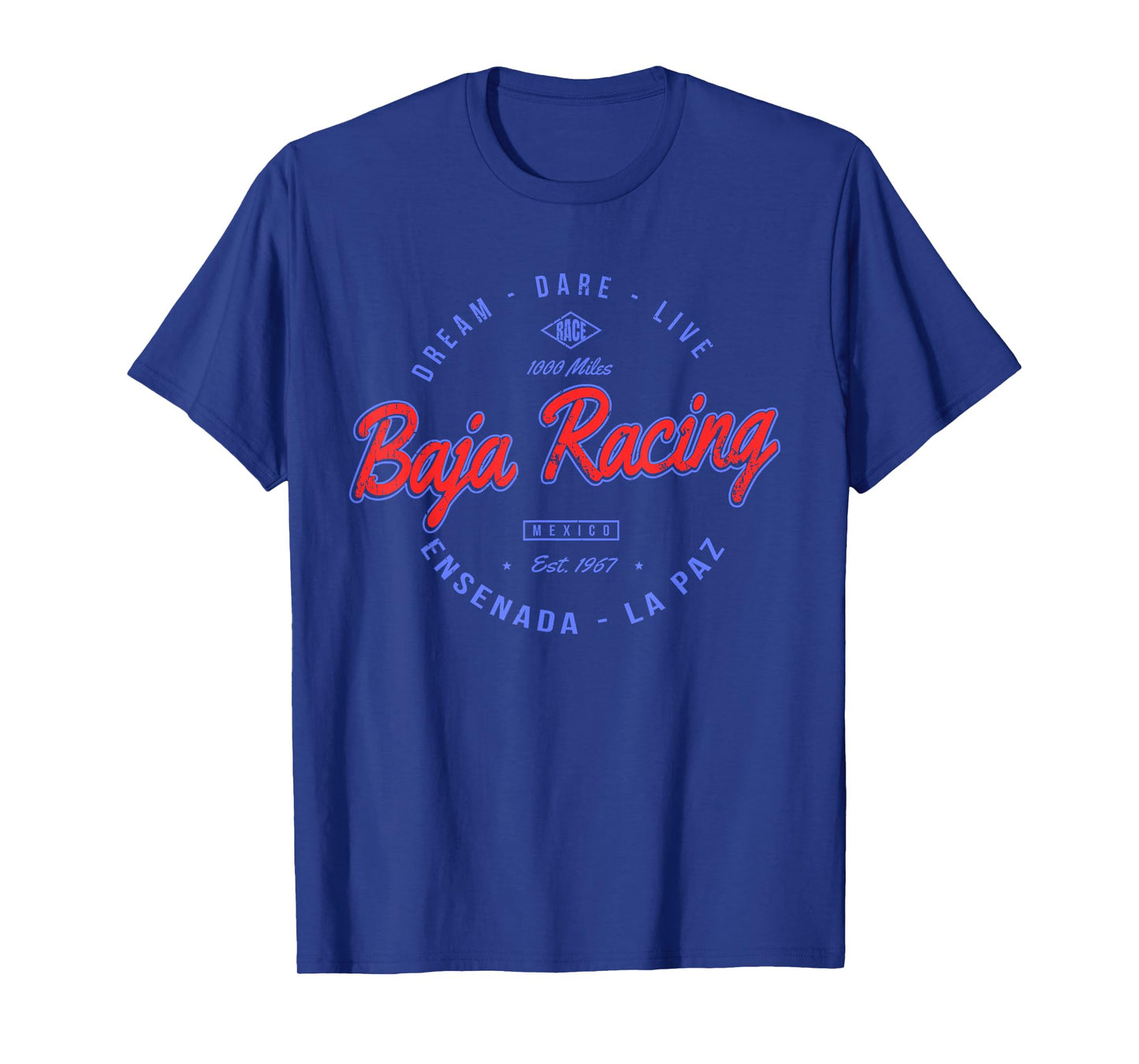 Baja California Racing For all who Race 1000 Miles or more T-Shirt