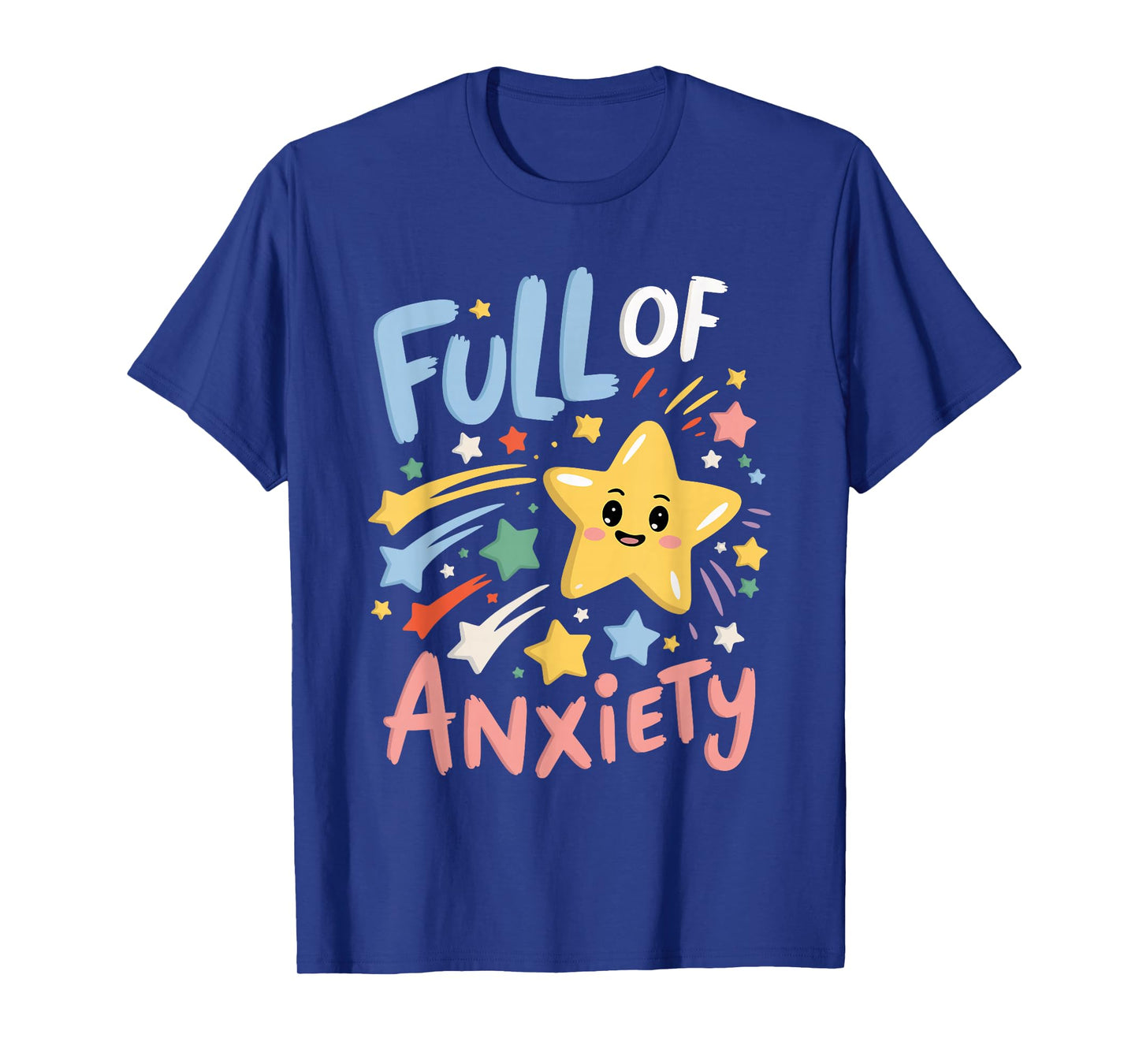 Full Of Anxiety T-Shirt