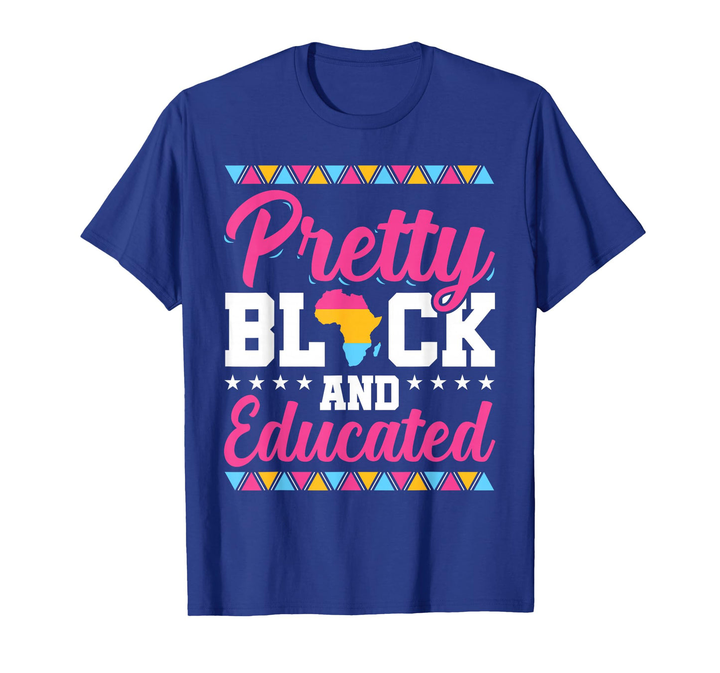 Pretty Black And Educated Black African American Women Gift T-Shirt