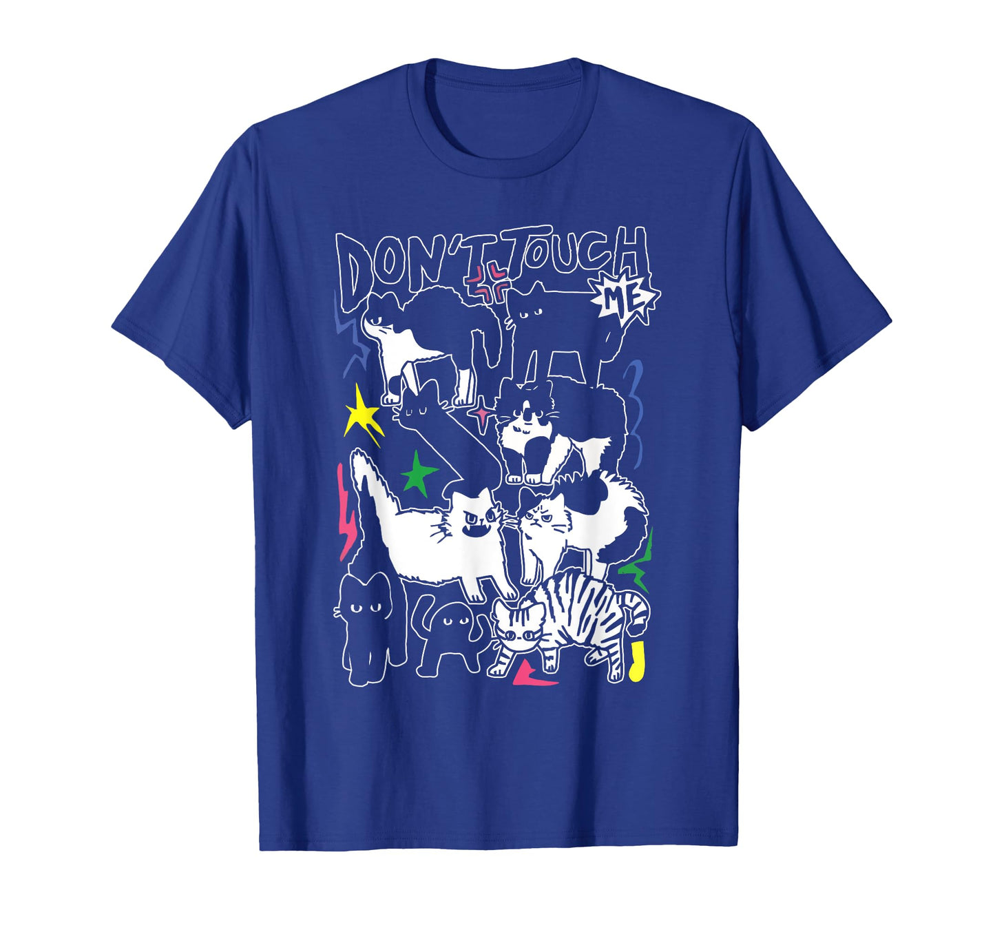 Funny Cats Don't Touch Me Cat Lovers Men Women T-Shirt