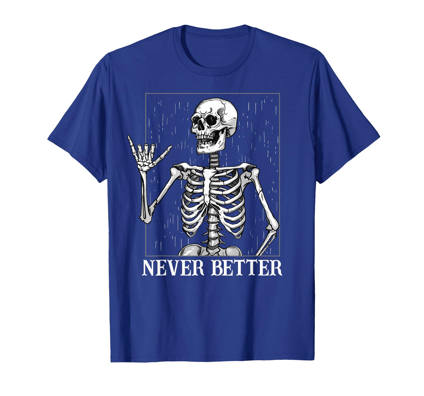 Halloween Shaka Hand Sign Never Better Skeleton Funny Skull T-Shirt