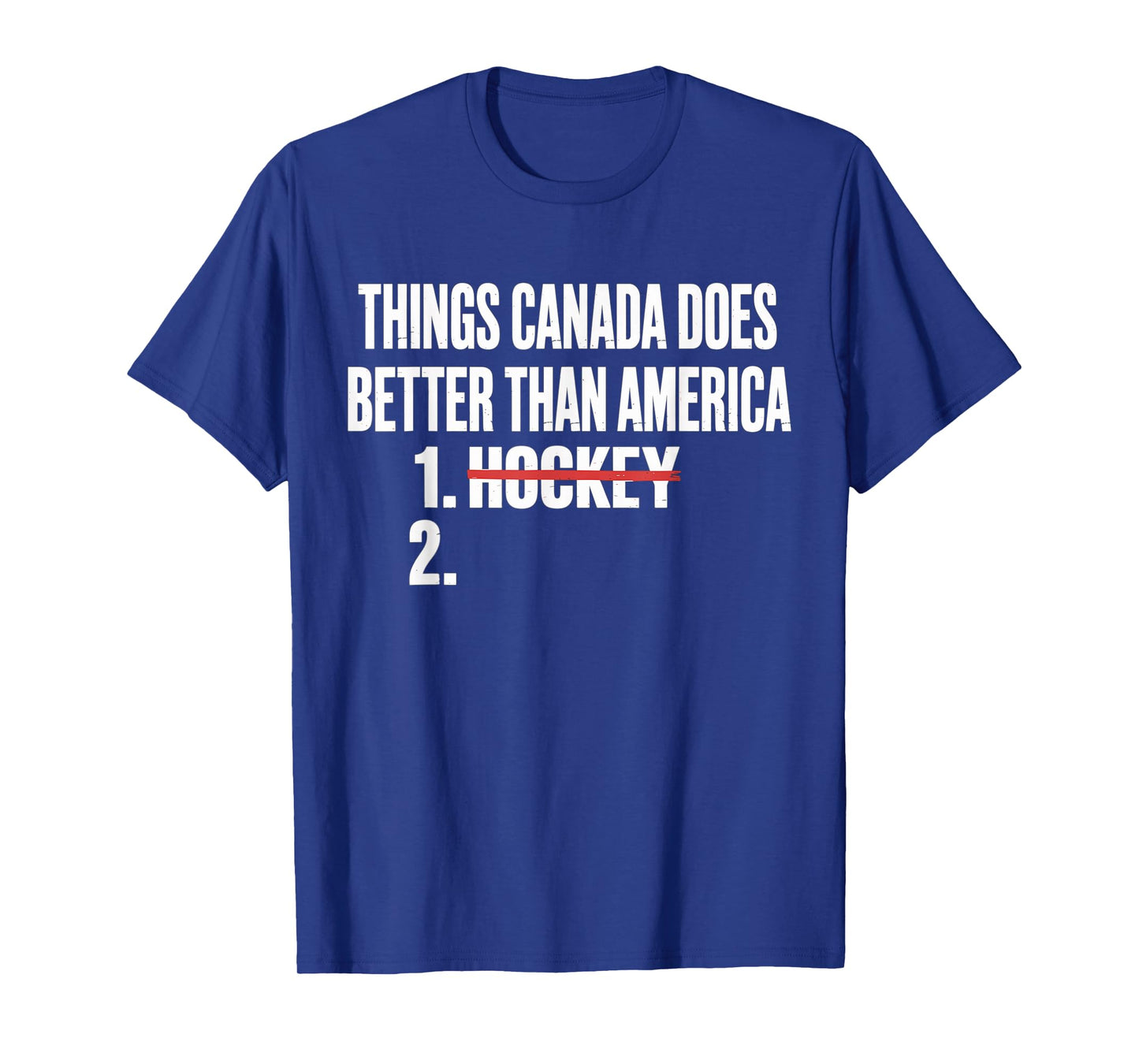 Things Canada Does Better Than America 1 Hockey 2 Funny T-Shirt - T-Shirt | Royal