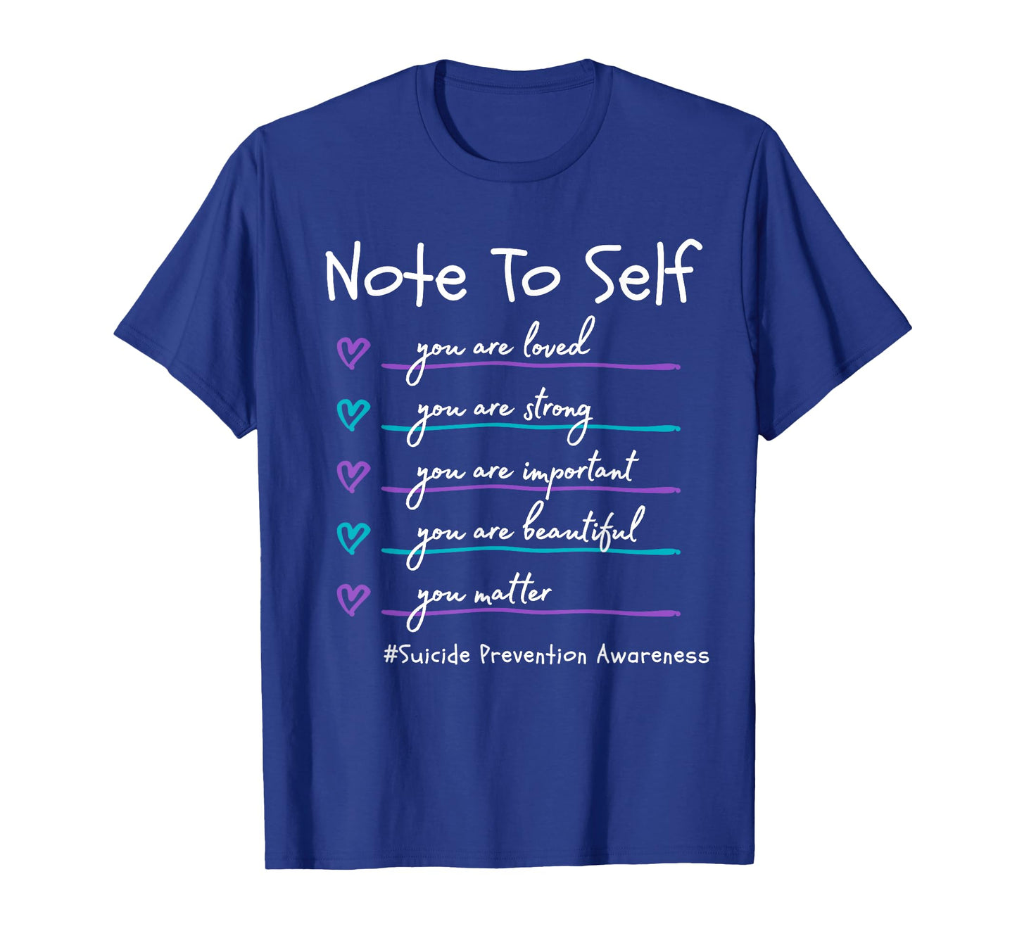 Note To Self You Matter Suicide Prevention Awareness T-Shirt