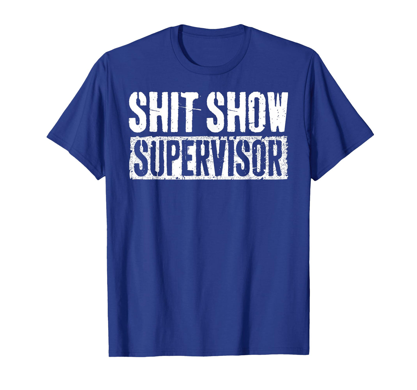 Shit Show Supervisor Funny Parents Boss Manager Teacher T-Shirt