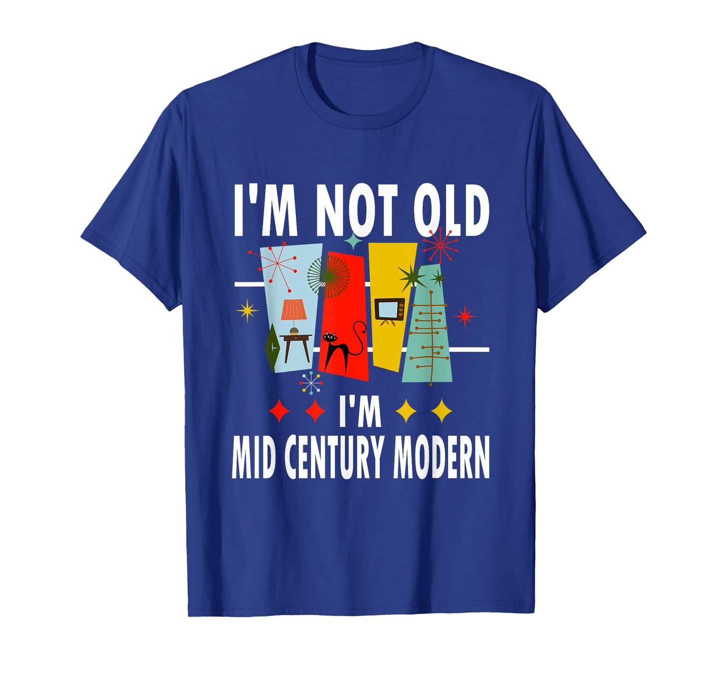 Retro I'm Not Old I'm Mid-Century Modern T-Shirt