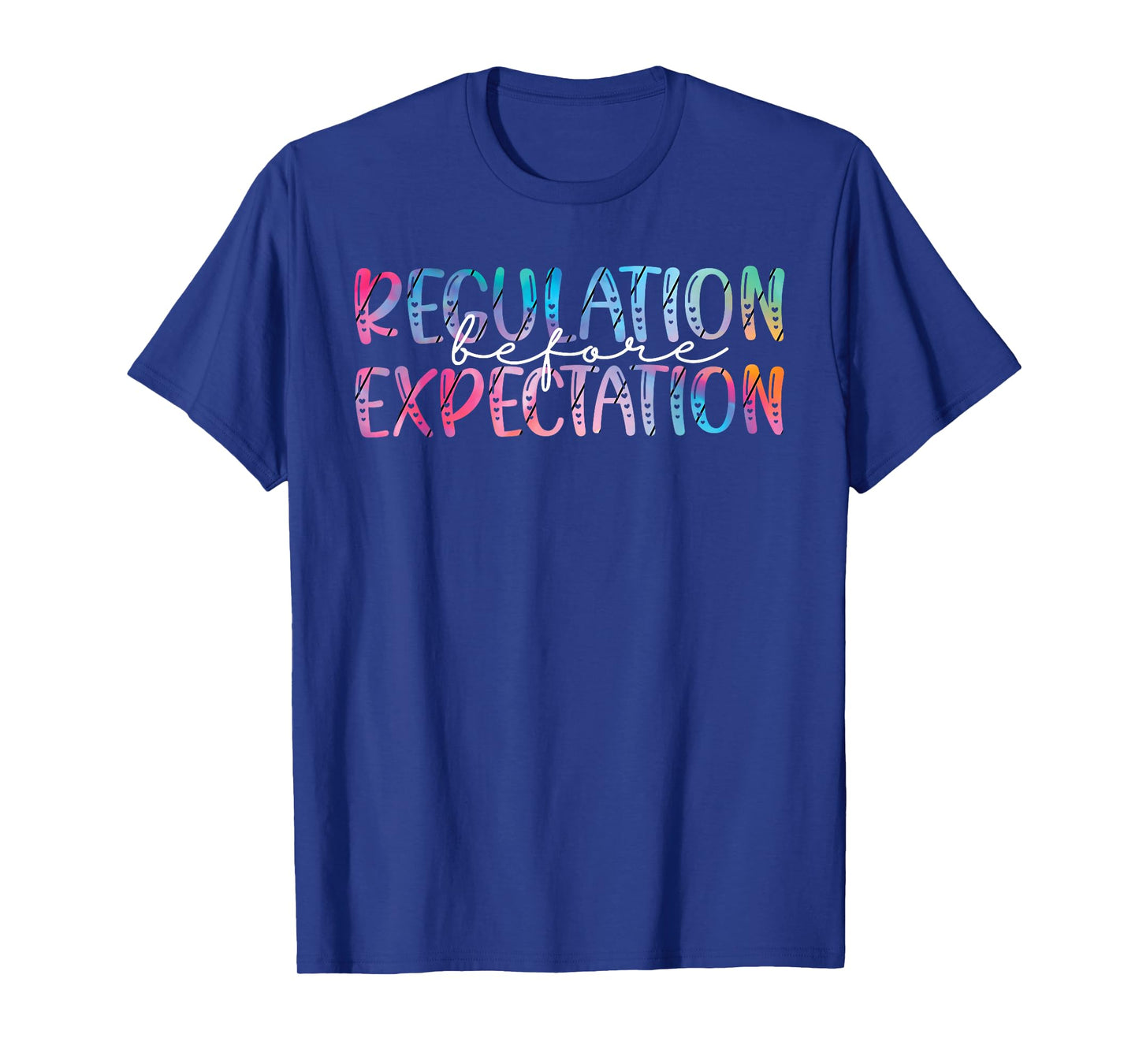 Regulation Before Expectation Autism Special Education T-Shirt