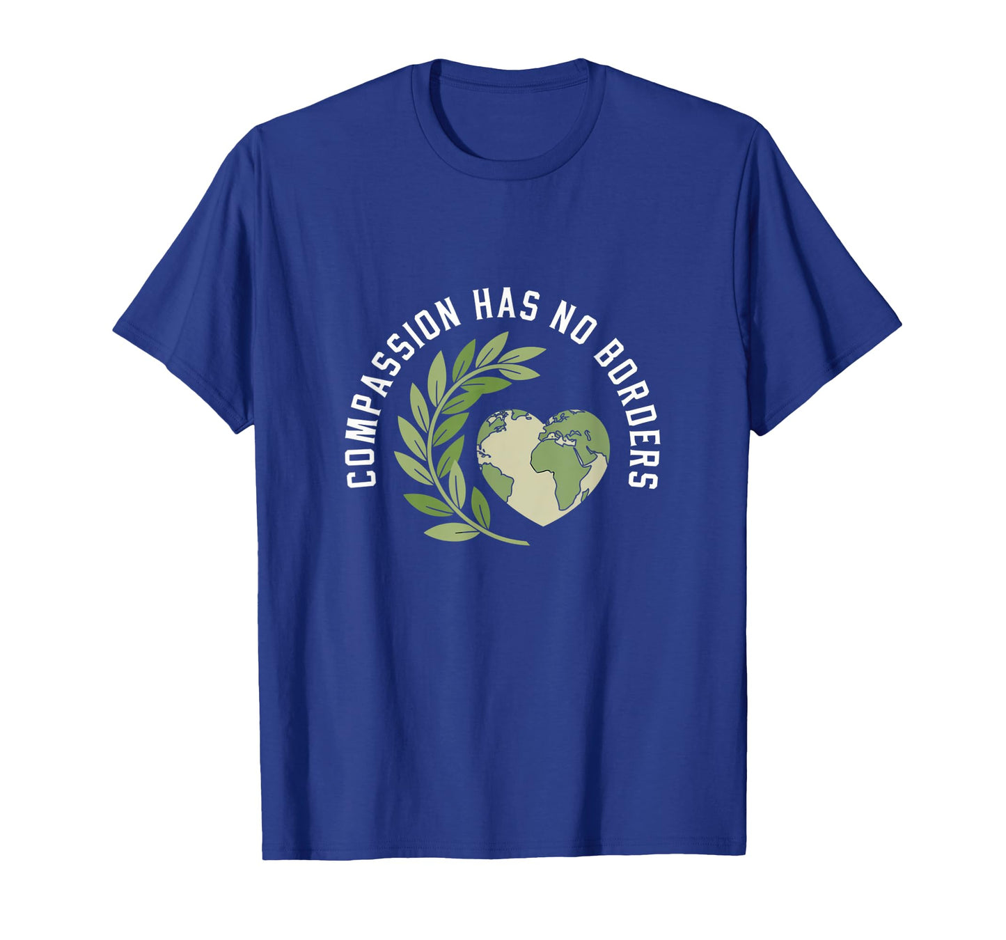 Compassion Has No Borders Heart Earth T-Shirt