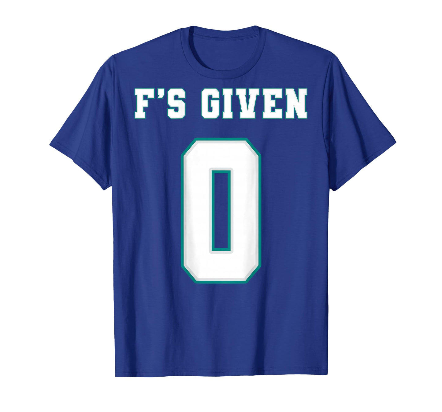 0 F's Given | Funny Sarcastic Adult Humor (On The Back) T-Shirt