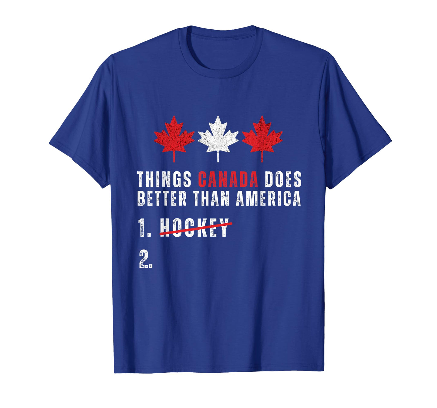 Things Canada Does Better Than America 1 Hockey 2 Funny T-Shirt - T-Shirt | Royal