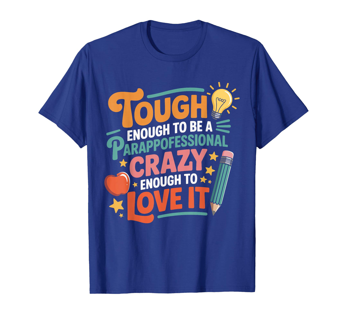 Tough Enough to Be a Paraprofessional Cute Sped Teacher T-Shirt