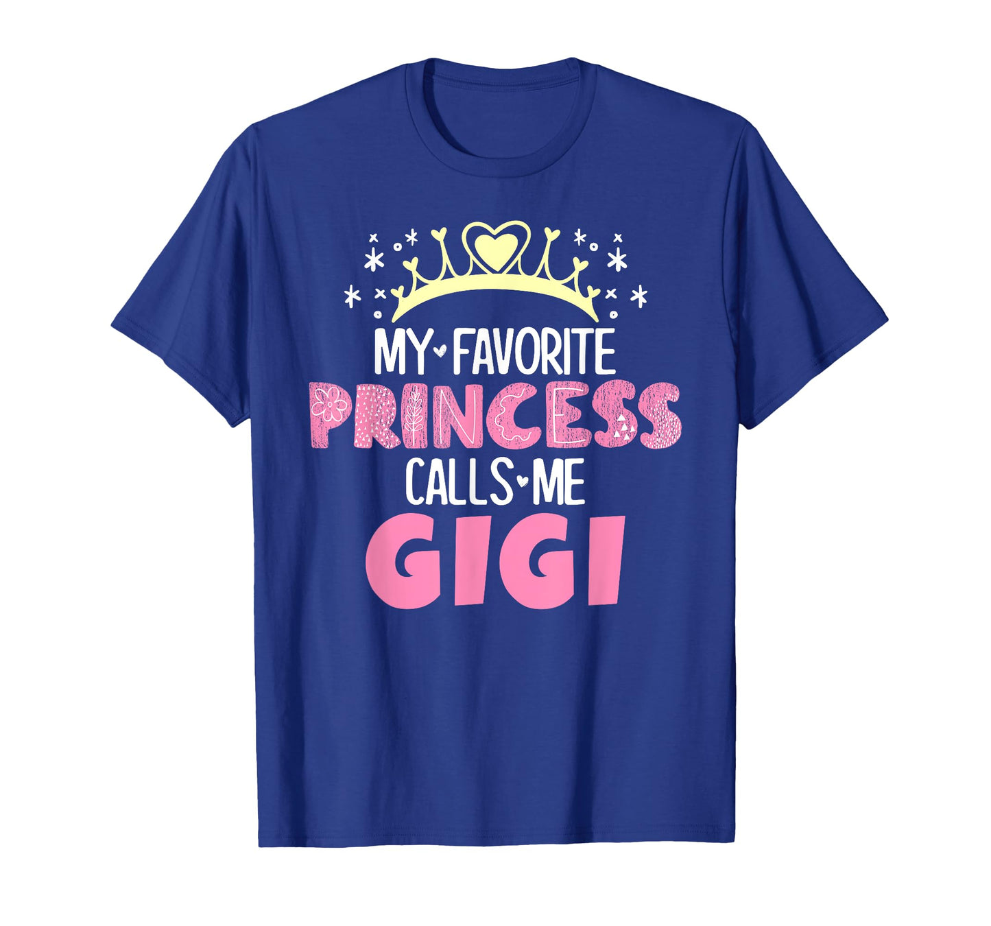 My Favorite Princess Calls Me Gigi Funny Cute Grandma T-Shirt
