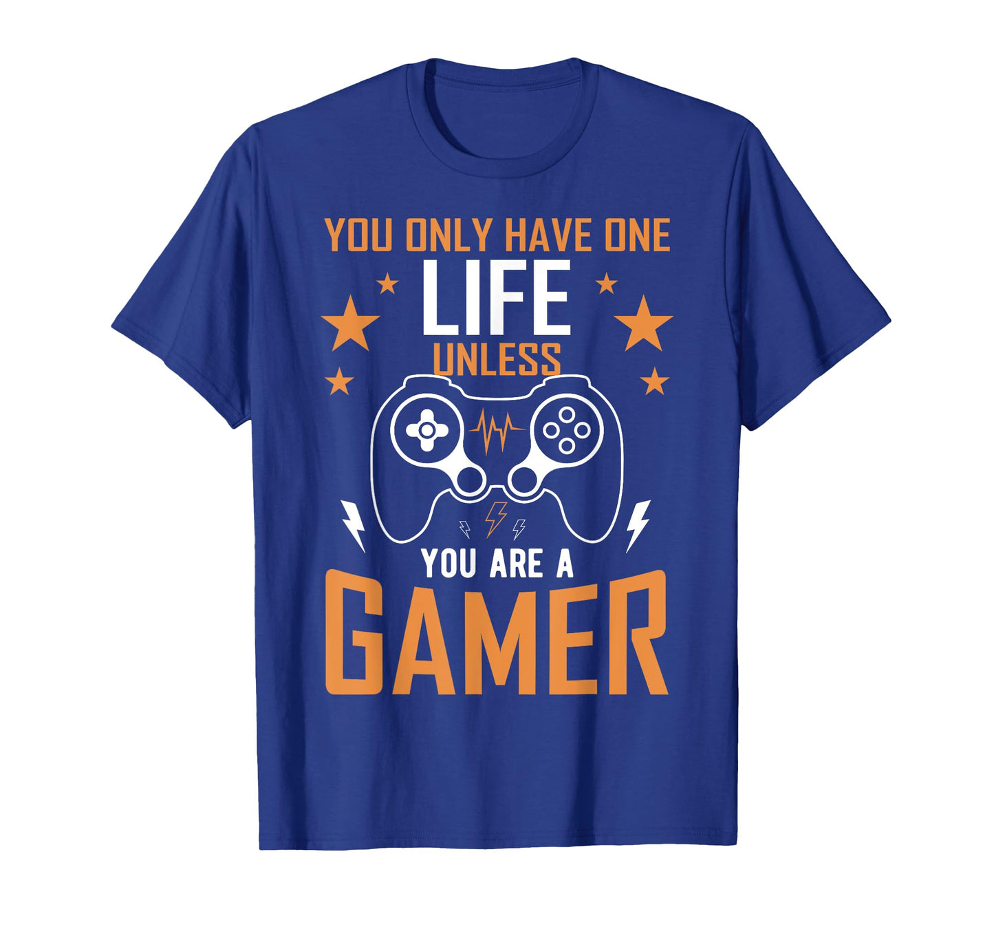 One Life Unless You’re a Gamer - Gaming Design T-Shirt