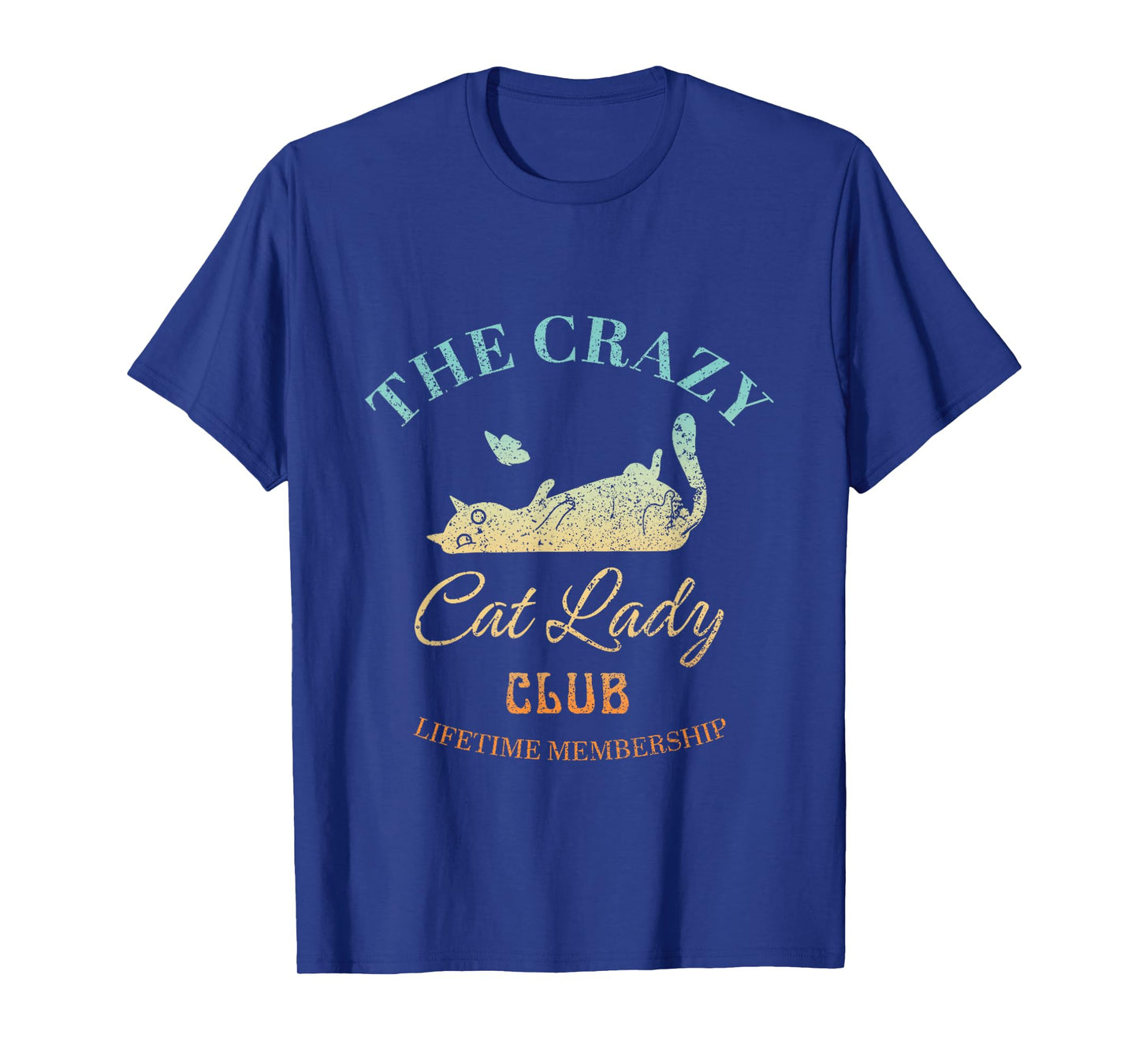 The Crazy Cat Lady Club Lifetime Membership Cat Lover T-Shirt