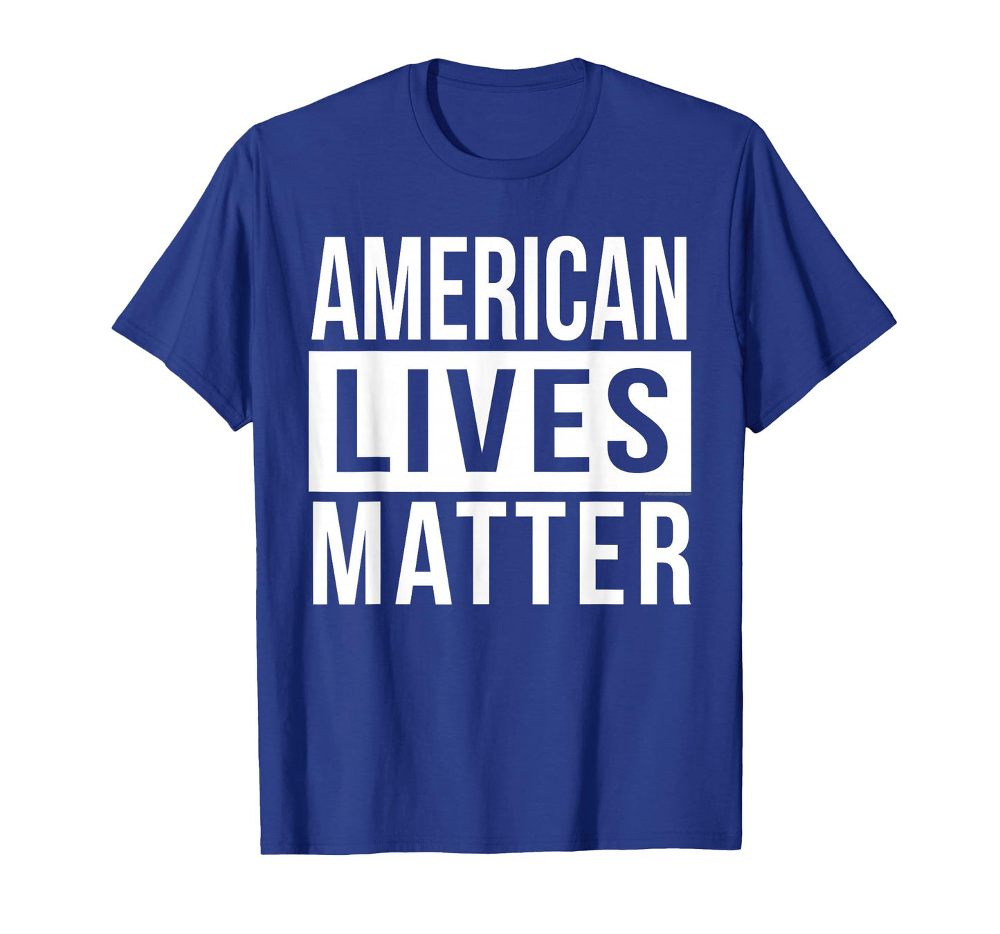 American Lives Matter Conservative Black and White Quote T-Shirt