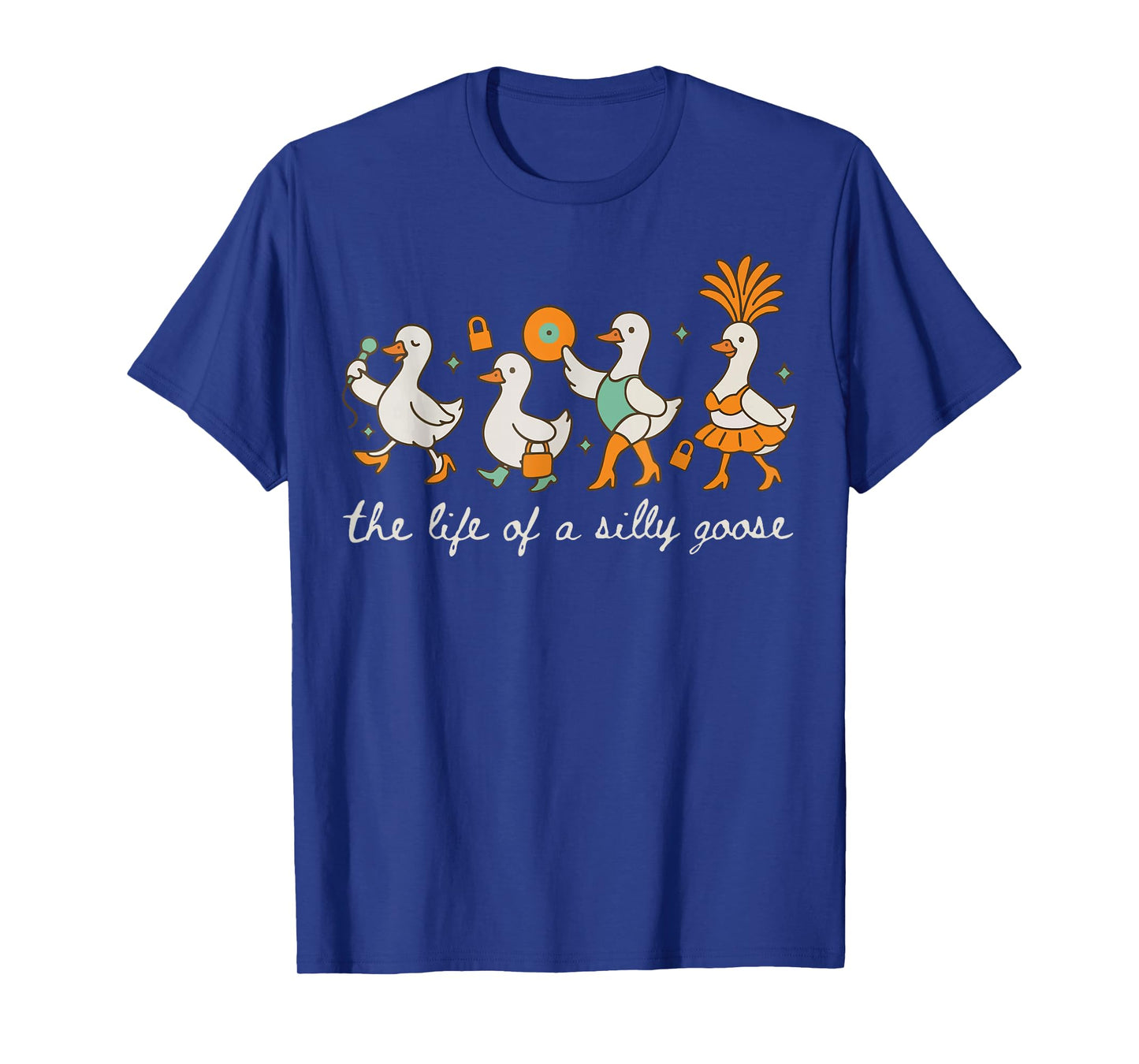 The Life of a Silly Goose Funny Trendy Meme Show Girl Tee T-Shirt
