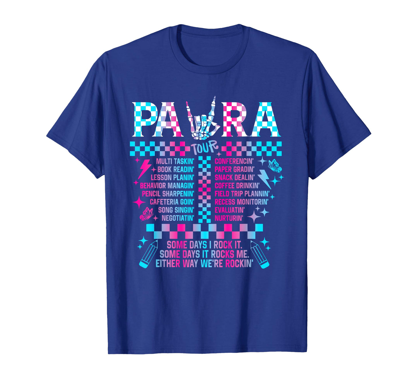 Para Tour Para Life Teacher Skeleton Some Days I Rock It T-Shirt