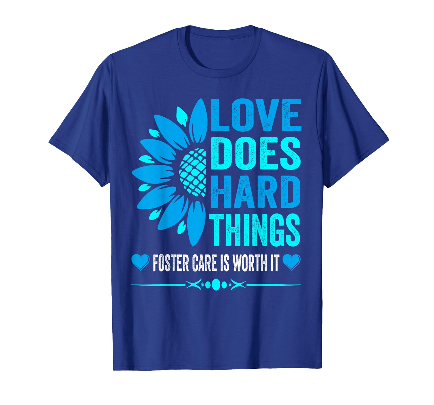 Love Does Hard Things Foster Care Awareness Support adoption T-Shirt