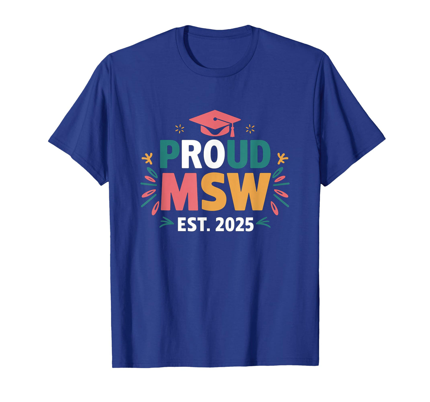 Proud Msw est 2025 Graduate Master Social Worker Graduation T-Shirt