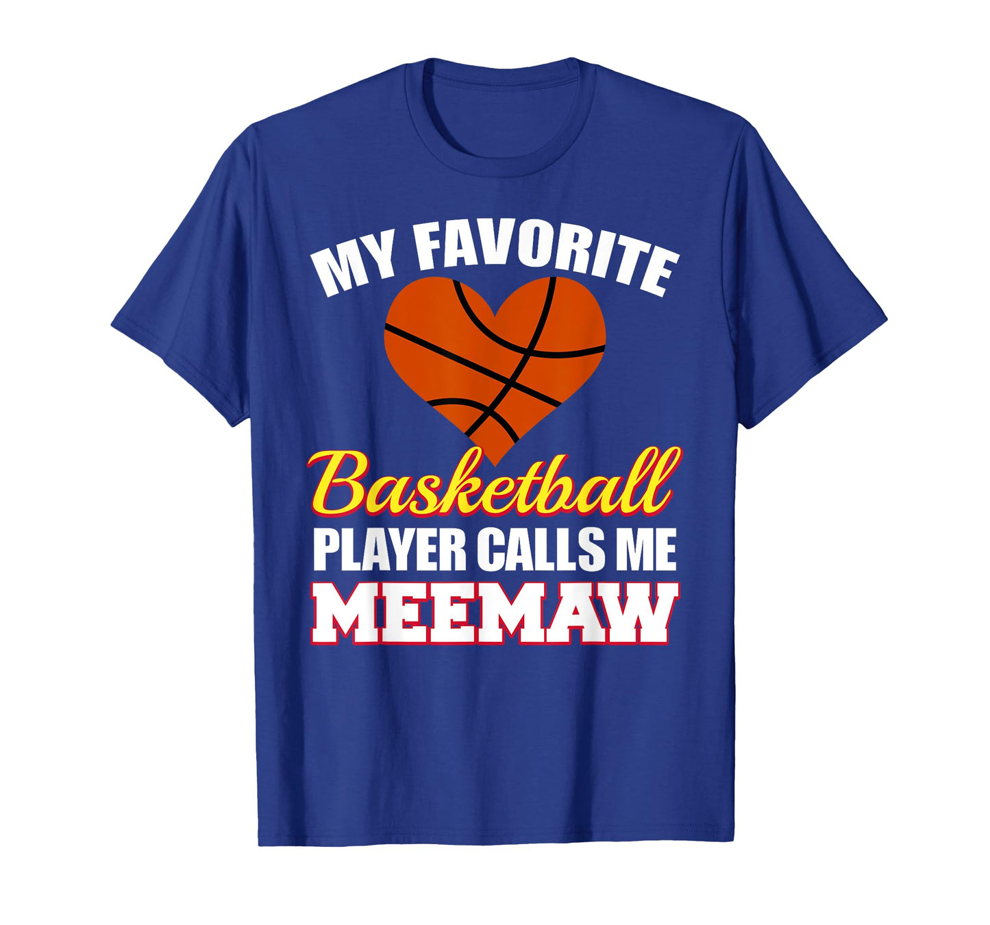 My Favorite Basketball Player Calls Me Meemaw Funny Meemaw T-Shirt
