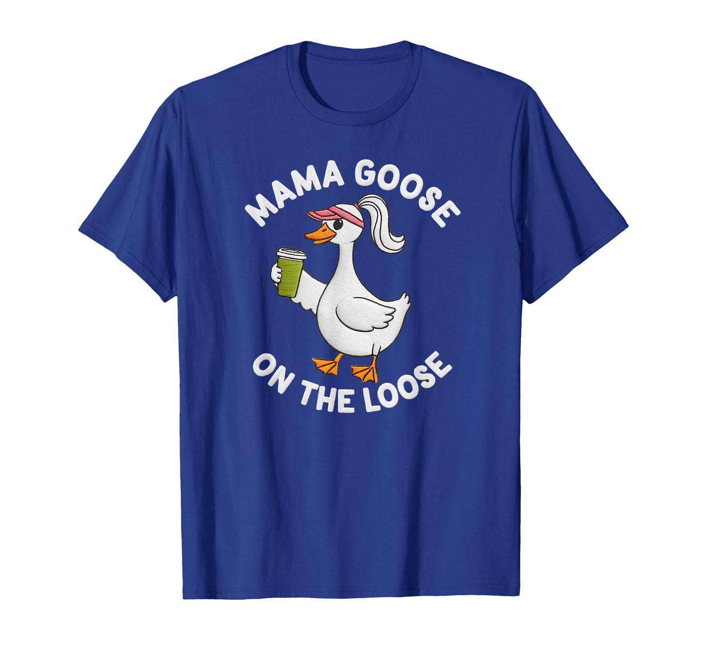 Mama Goose On the Loose Mother's Day Silly Goose Mom Life T-Shirt