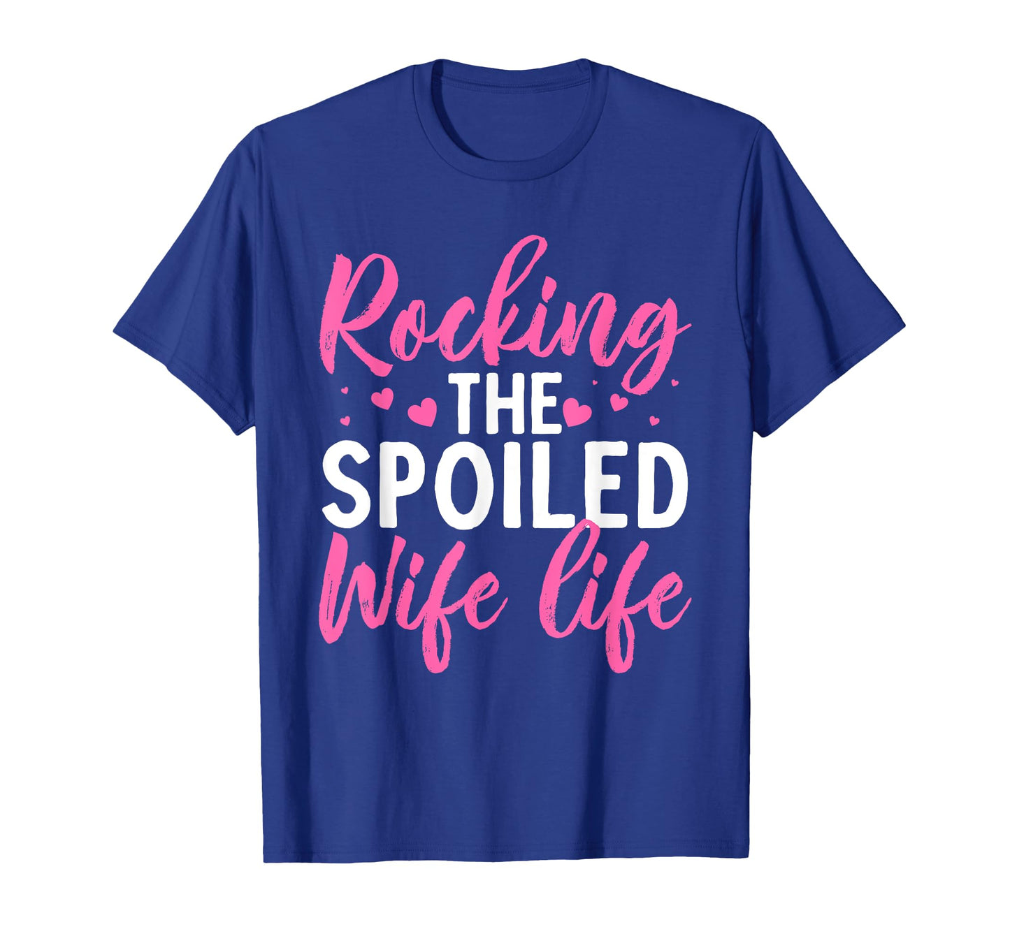 Funny Spoiled Wife Art For Women Girls Husband Spoiled Wife T-Shirt