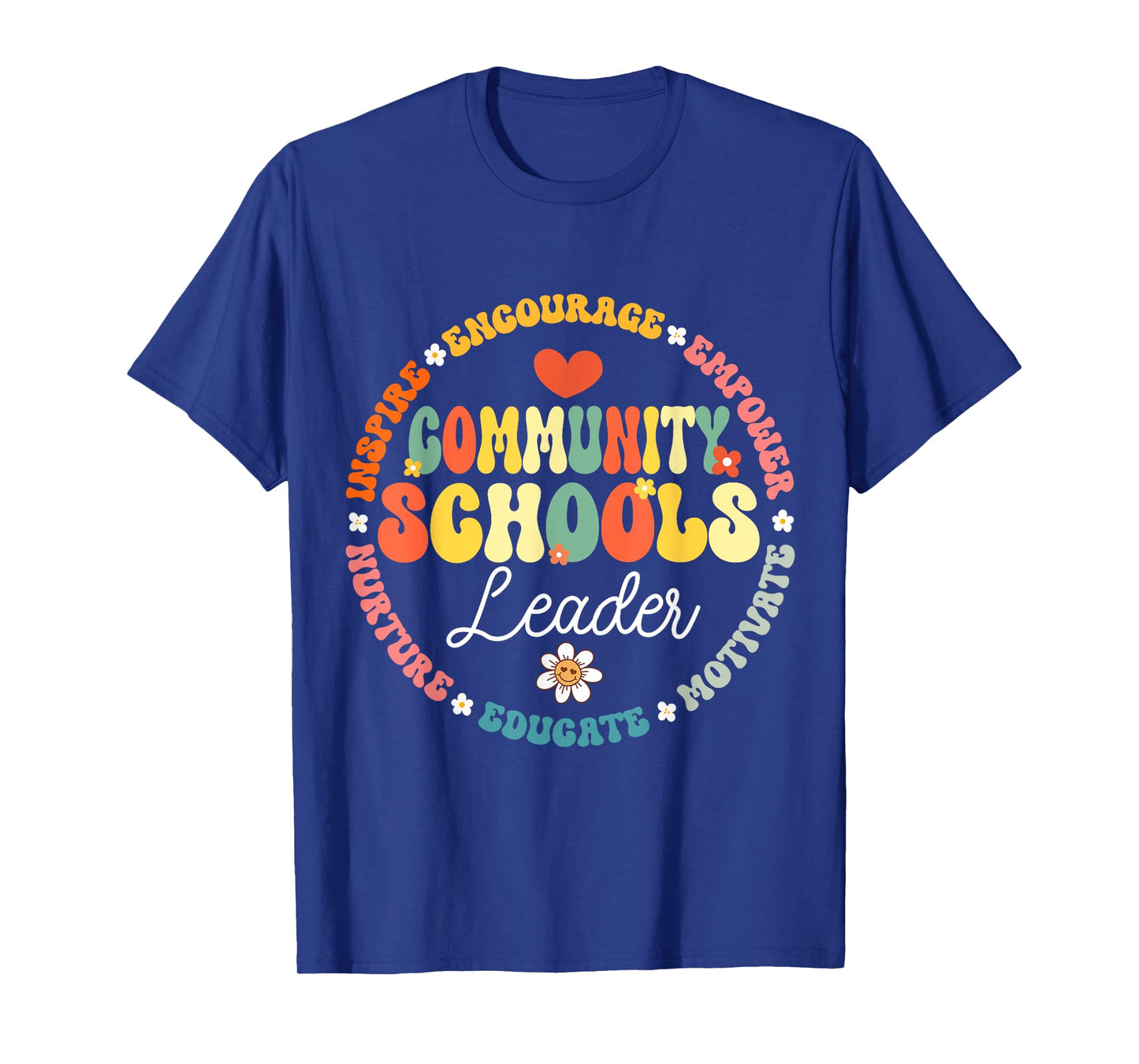 Groovy Community Schools Leader Spreading Positivity T-Shirt