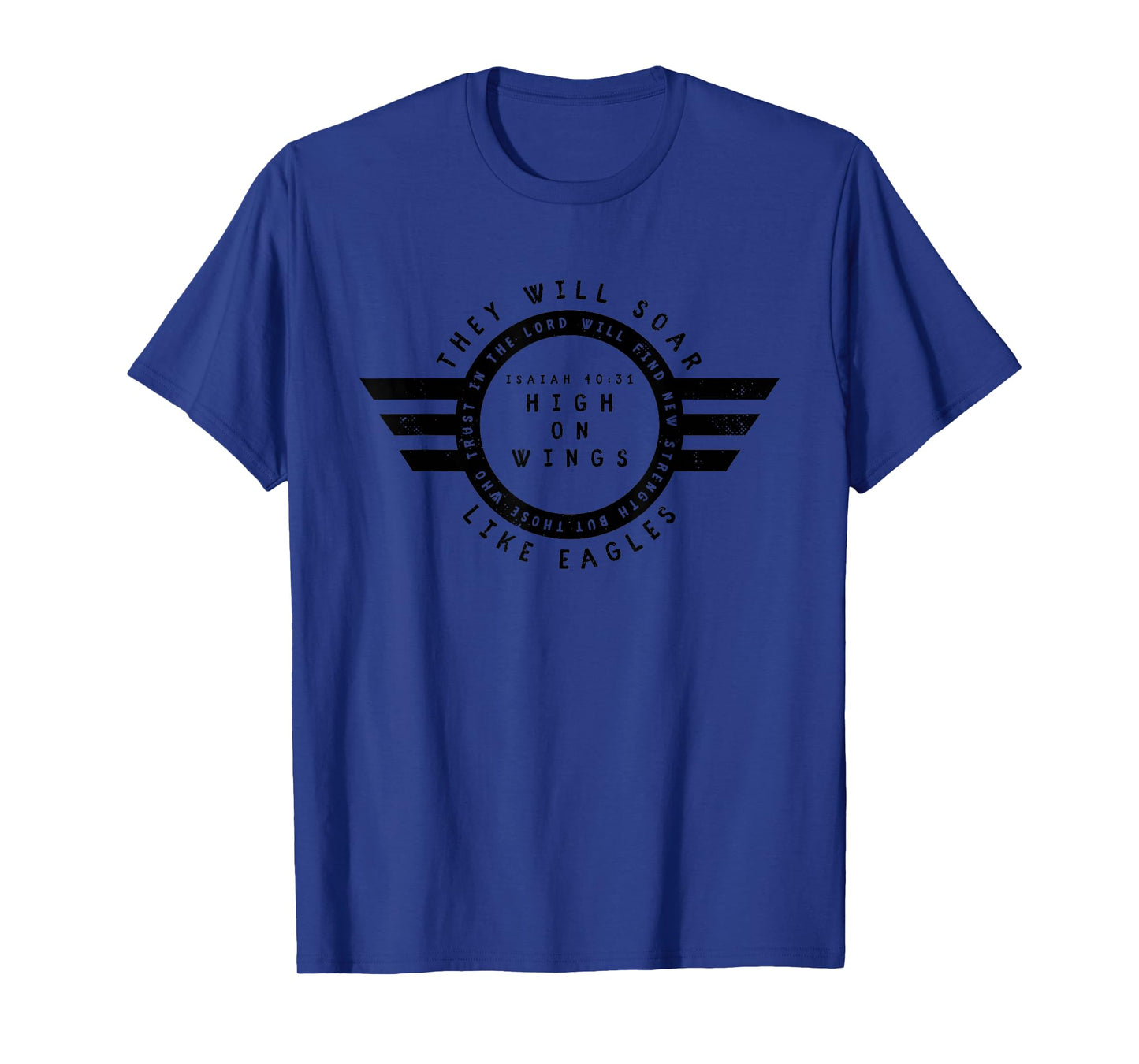 Soar On Wings Like Eagles Christian T-Shirt