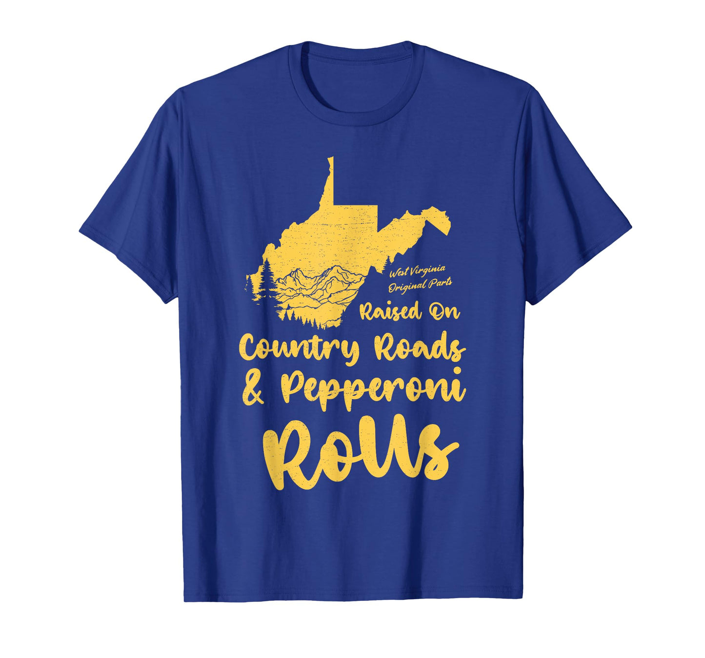 Country Roads & Pepperoni Rolls West Virginia WV 304 Pride T-Shirt