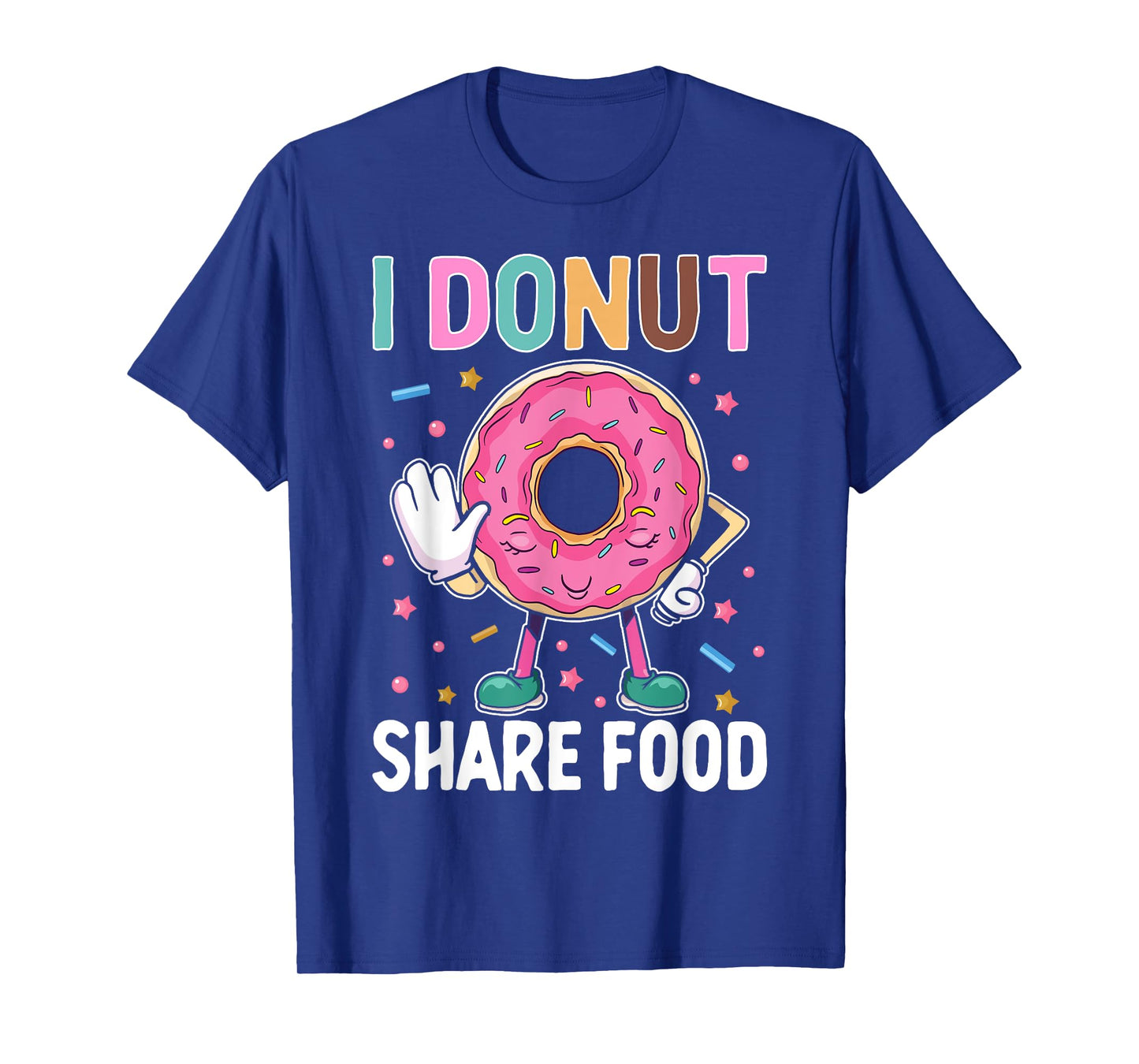 I Donut Share Food T-Shirt