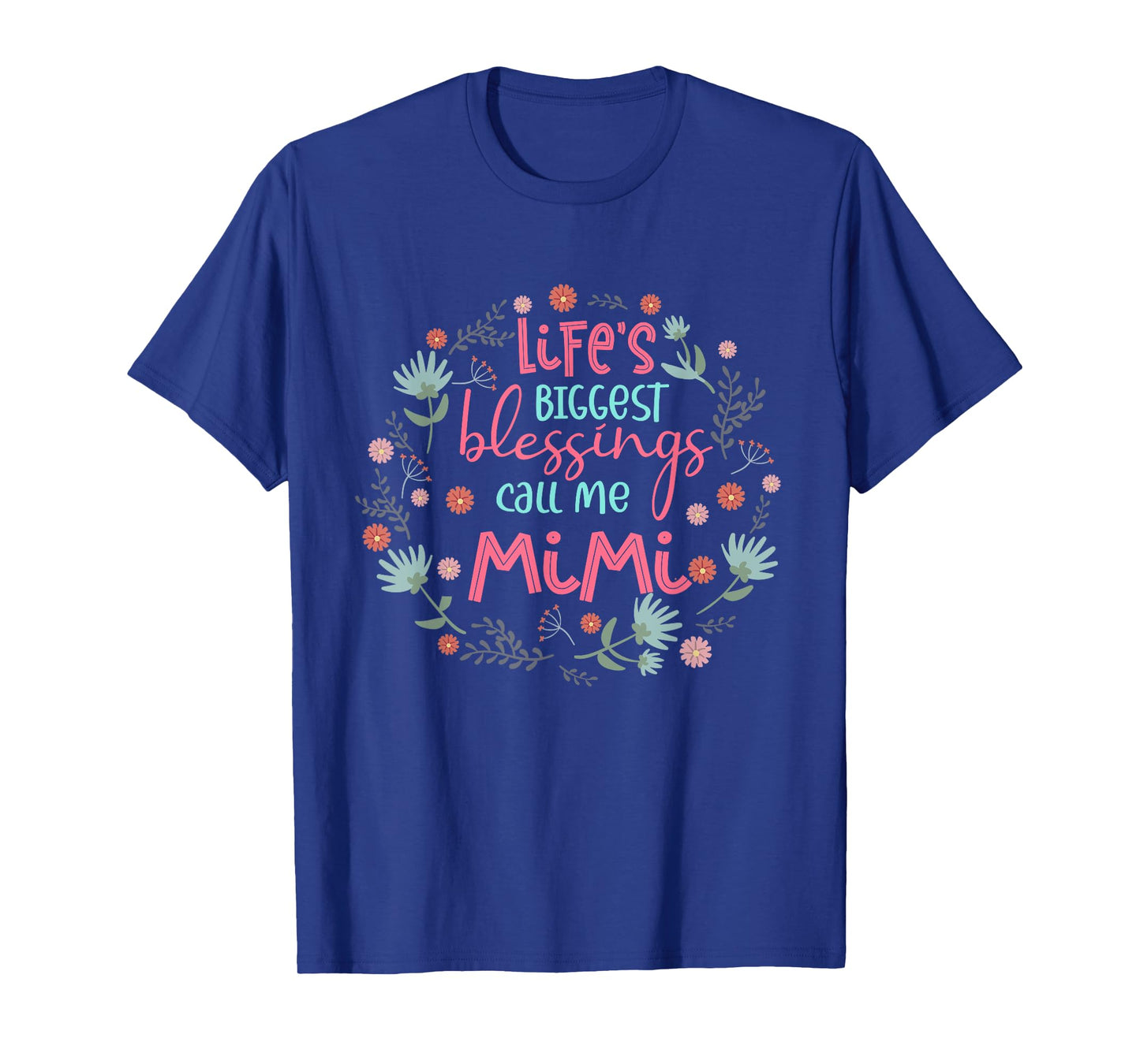 Life's Biggest Blessings Call Me Mimi Funny Grandma T-Shirt