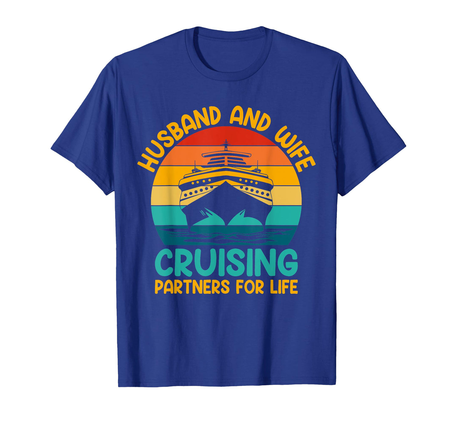 Husband And Wife Cruising Partners For Life T-Shirt
