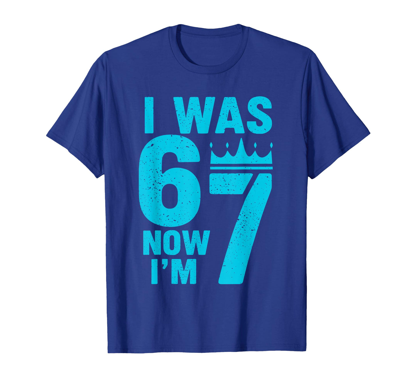 7th Birthday I was 6 Now Im 7 Six Seven 6 7 Kids Boys T-Shirt - T-Shirt | Royal