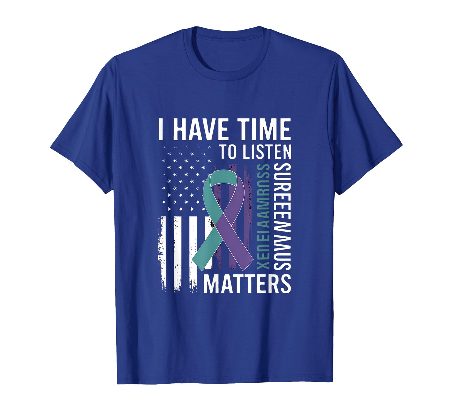 I Have Time to Listen-Life Matters-Suicide-Awareness T-Shirt