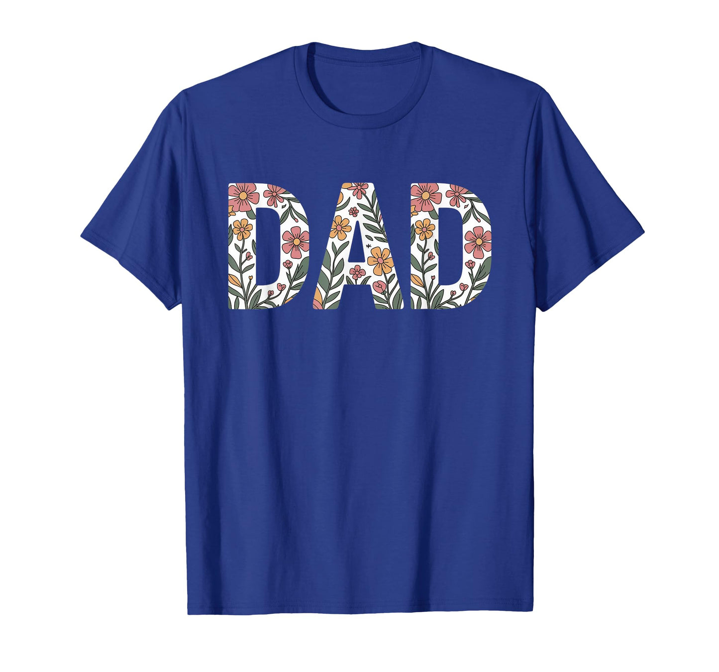 Colorful Flowers Dad for Father's Day Celebration T-Shirt