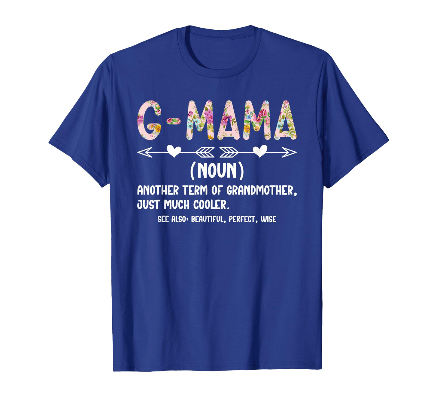 G-Mama Definition G-Mama Grandma G-Mama Grandmother T-Shirt