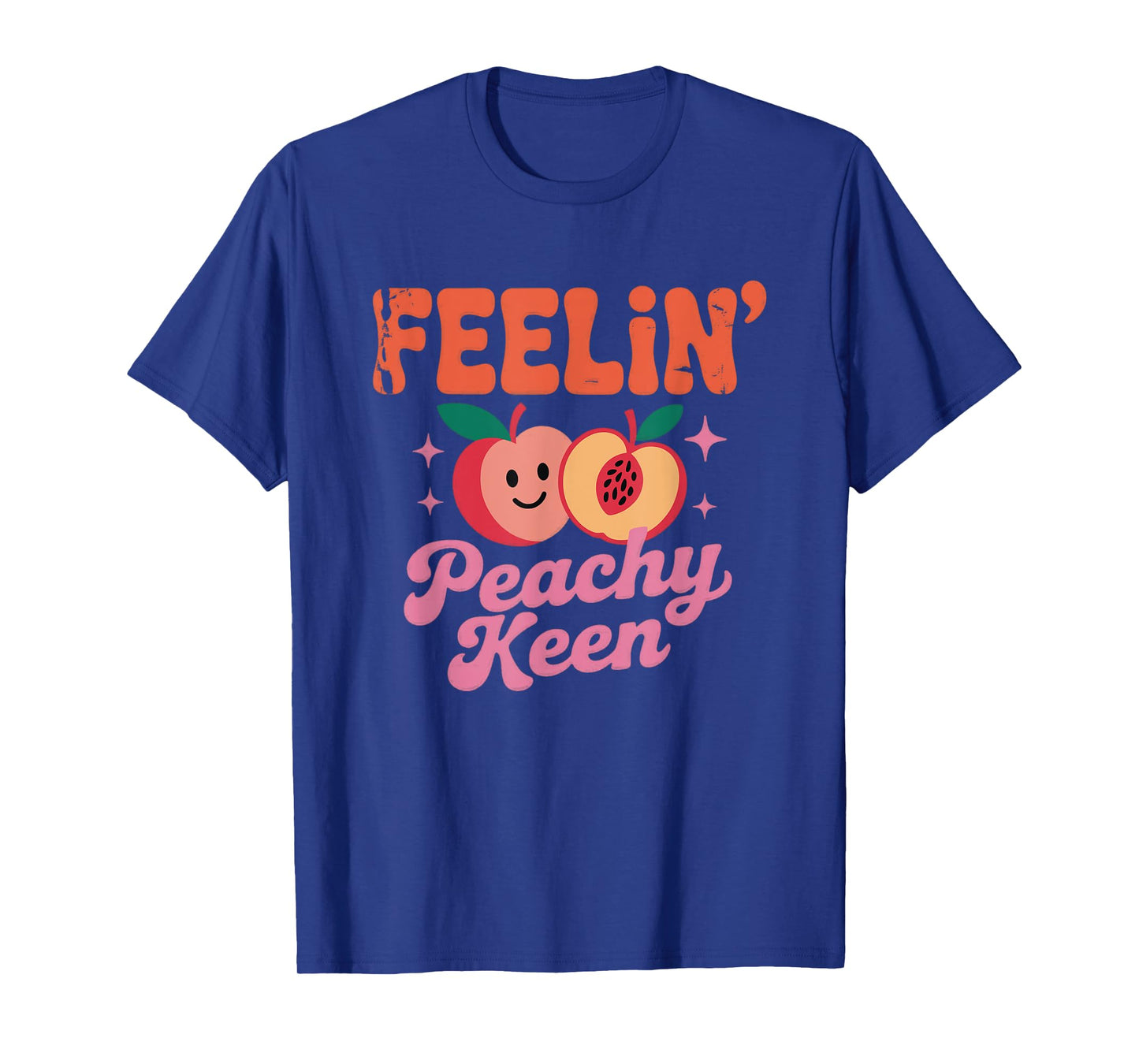 Feelin' Peachy Keen Positive Mood T-Shirt