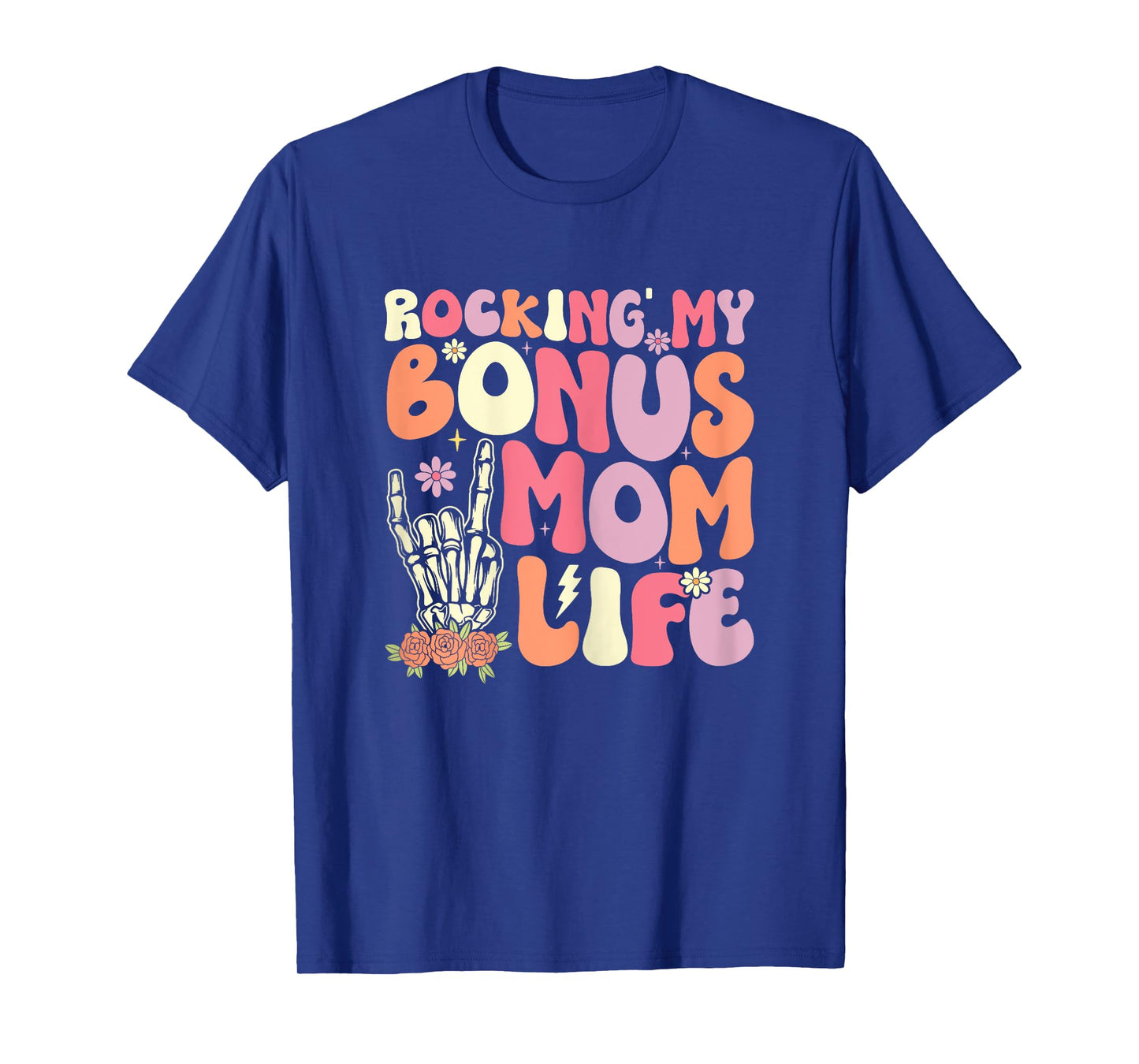 Rockin' The Bonus Mom Life Best Stepmom Ever Mother's Day T-Shirt
