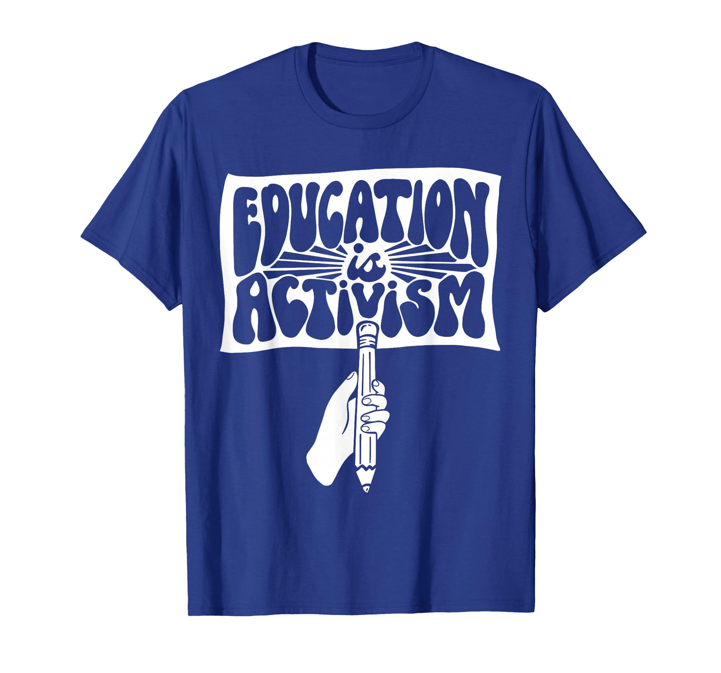 Educating is Activism Teacher Appreciation Social Education T-Shirt