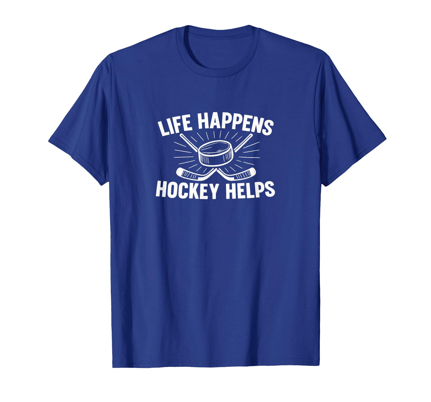 Life Happens - Hockey Helps - T-Shirt