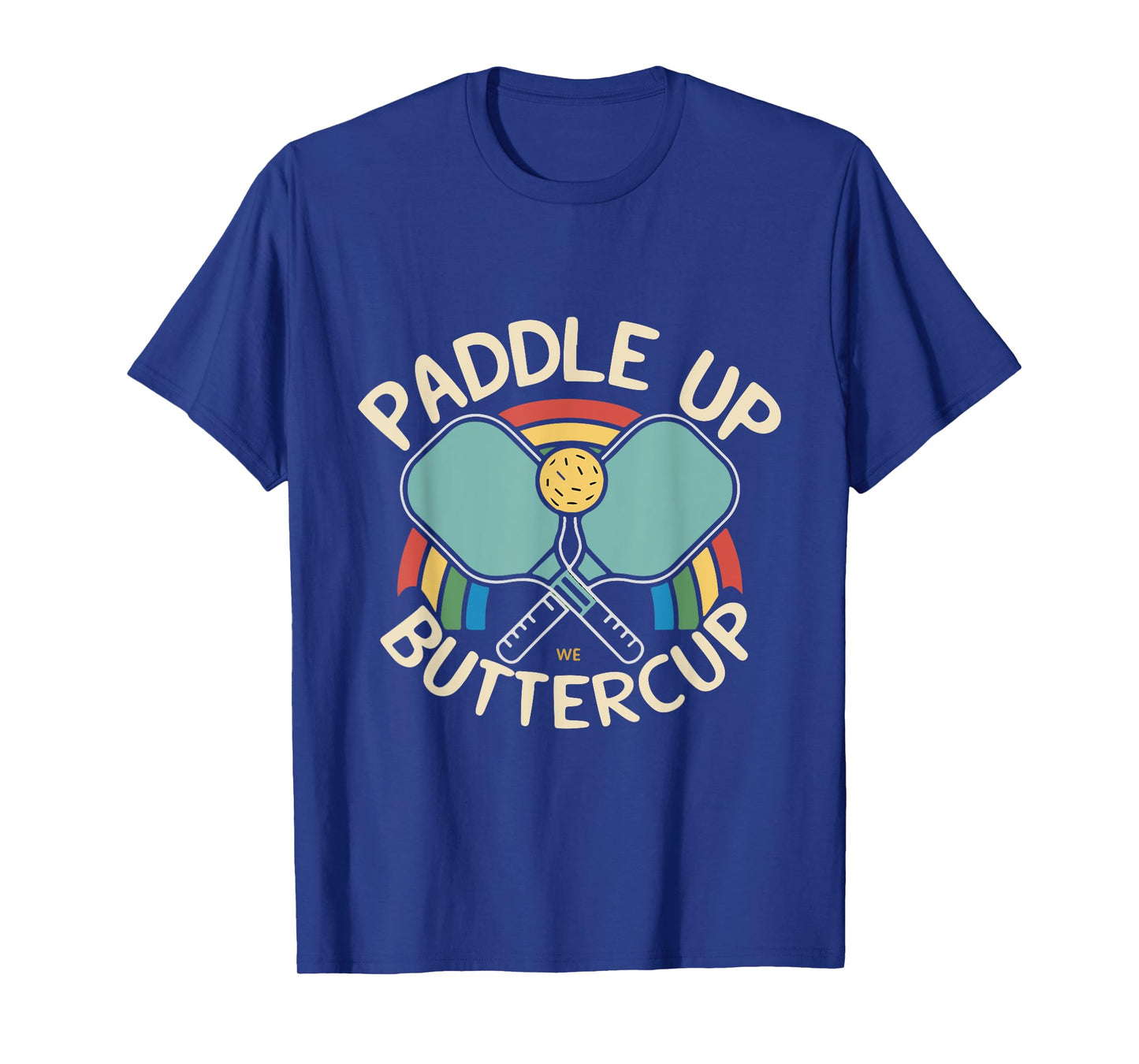 Funny Paddle Up Buttercup For Pickleball Enthusiasts T-Shirt