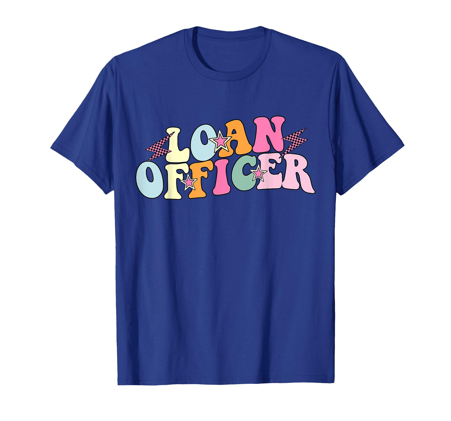 Cute Loan Officer Life Mortgage Loan Officer T-Shirt
