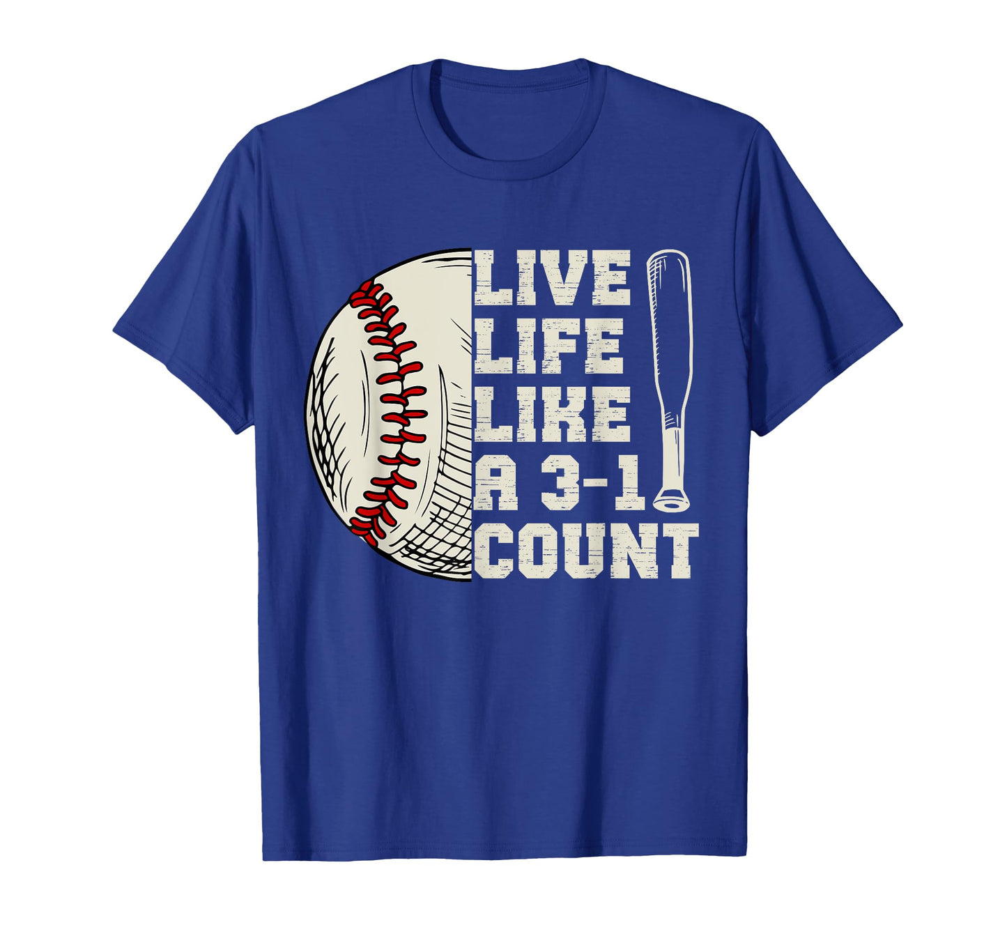 Funny Live Life Like 3-1 Count Baseball Softball Lovers T-Shirt