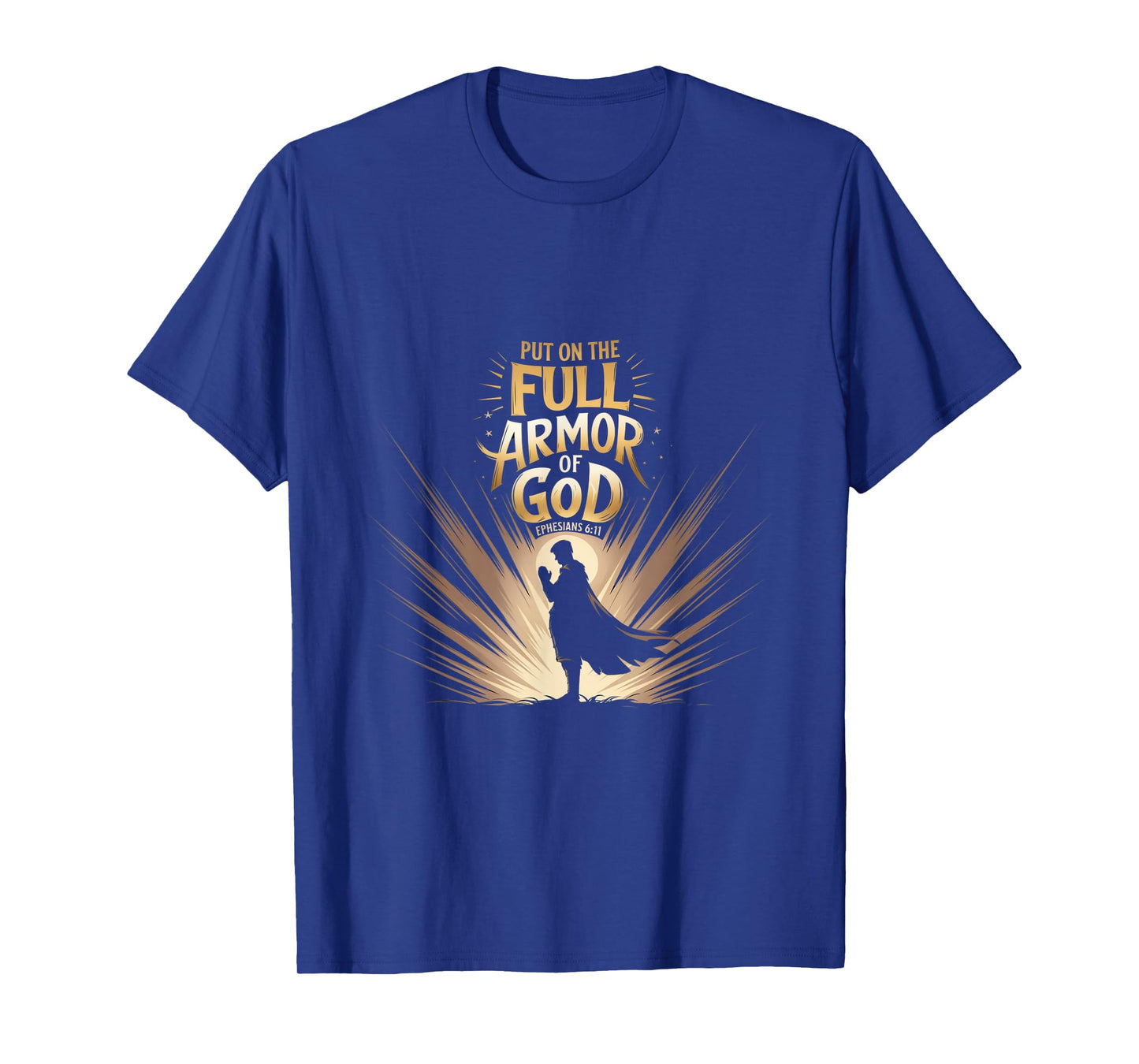 Put on the Full Armor of God Ephesians 6:11 Praying Knight T-Shirt