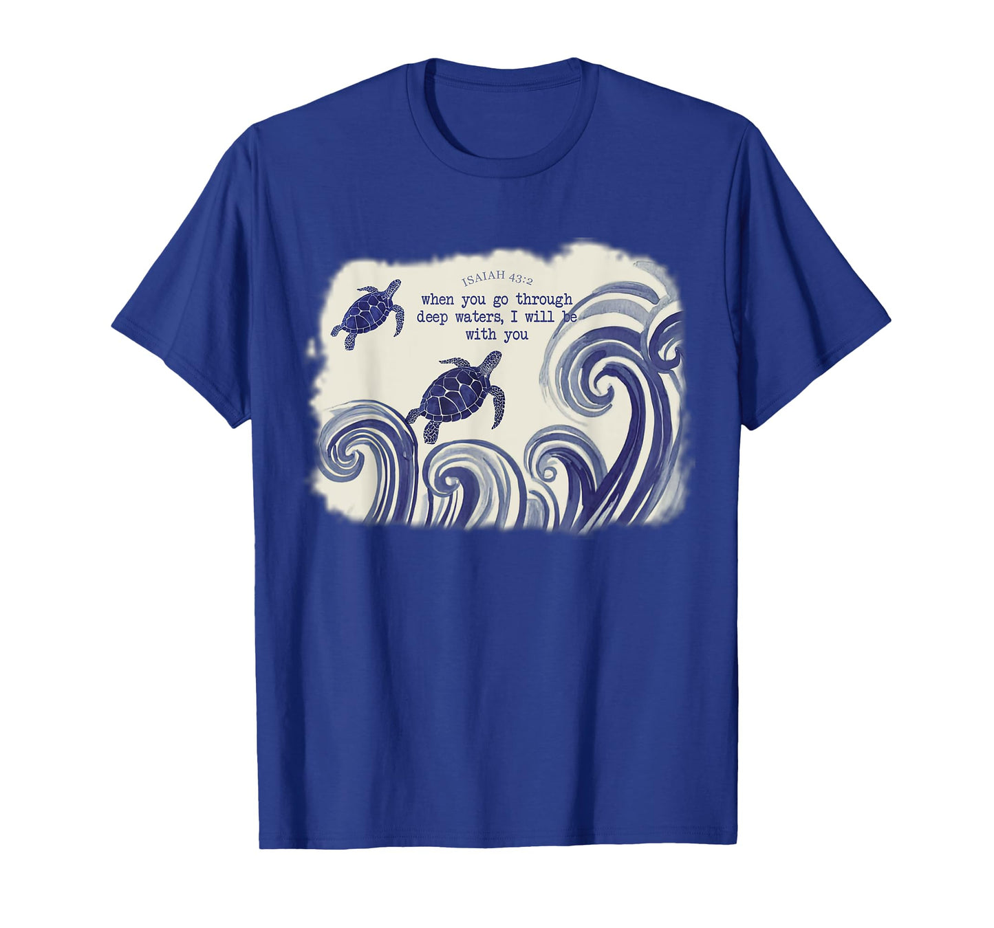 When You Go Through Deep Waters Christian Sea Turtle Art T-Shirt