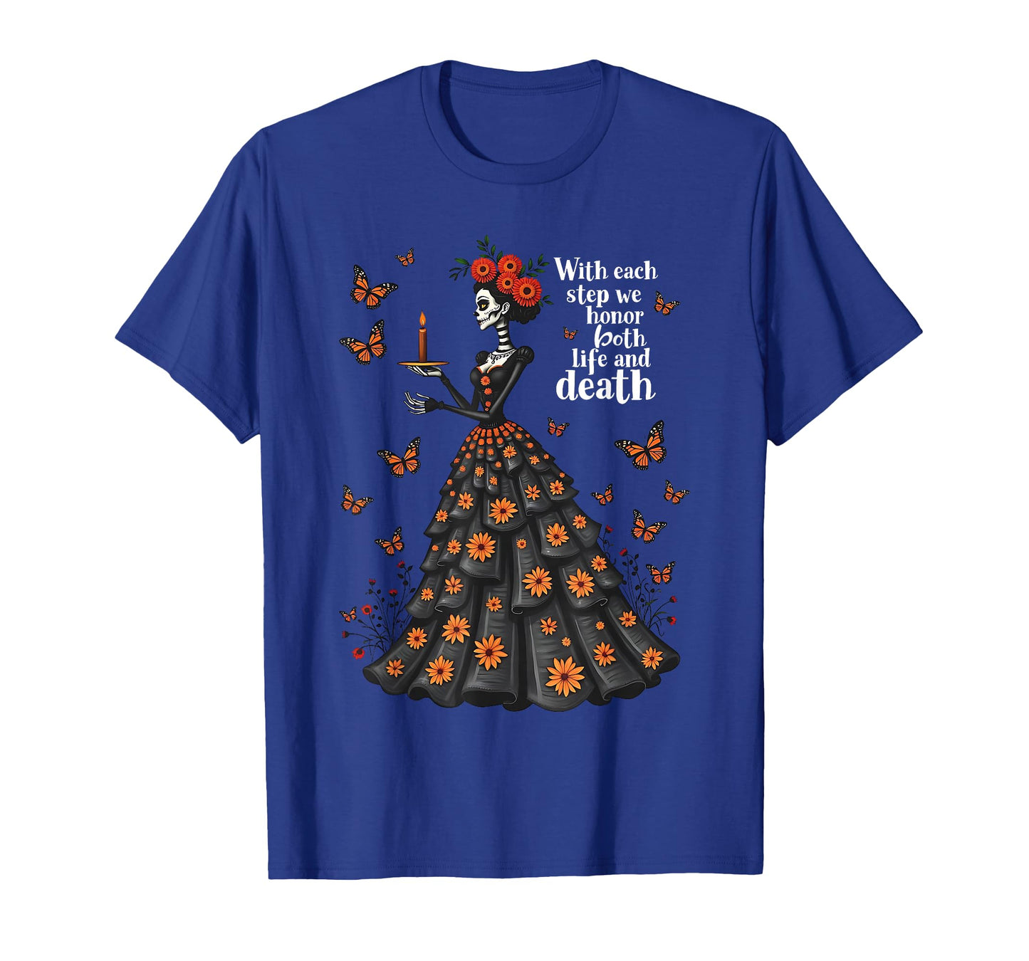 Honor Life and Death Day of Dead Dia De Los Muertos Women T-Shirt